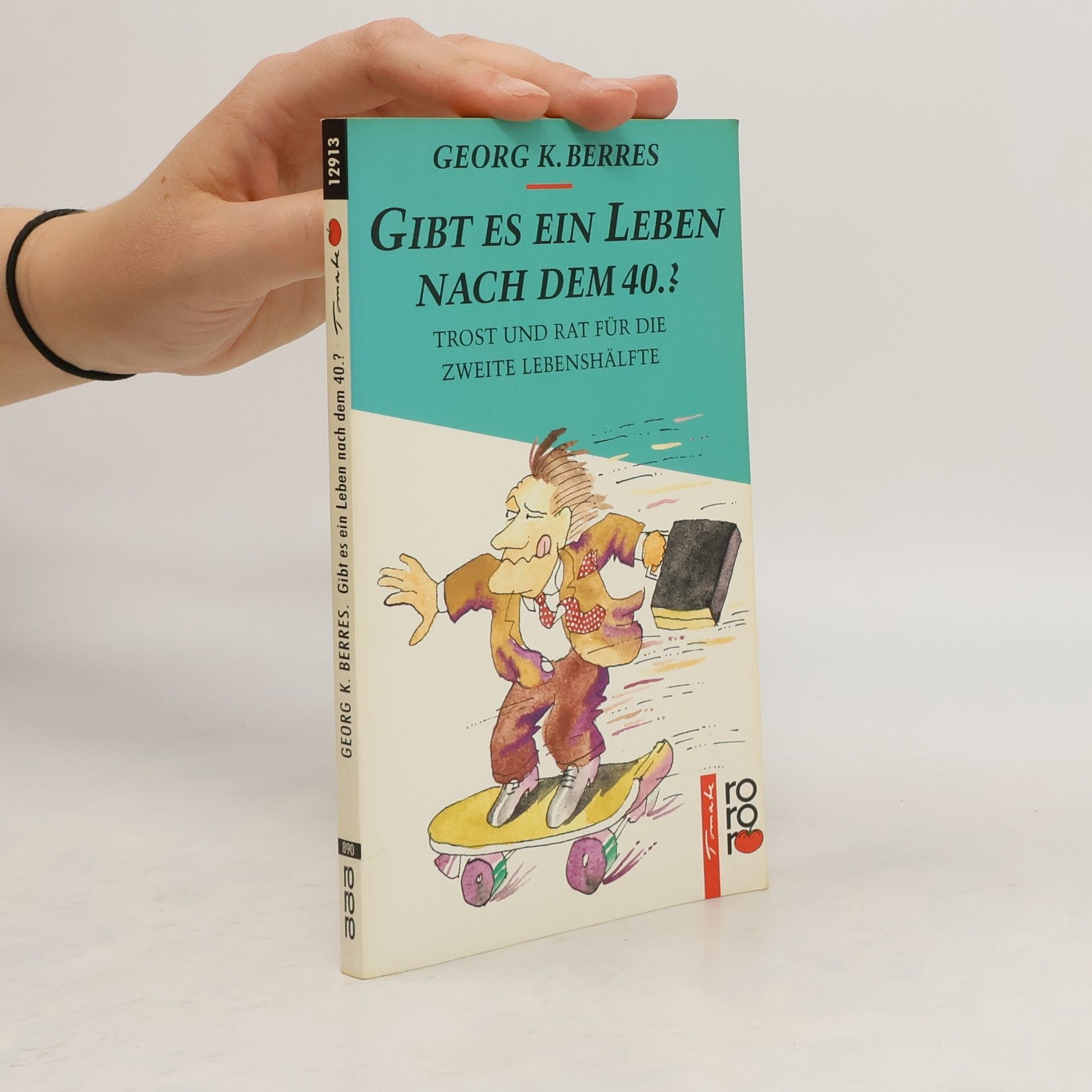 Georg K. Berres Gibt es ein Leben nach dem 40.?