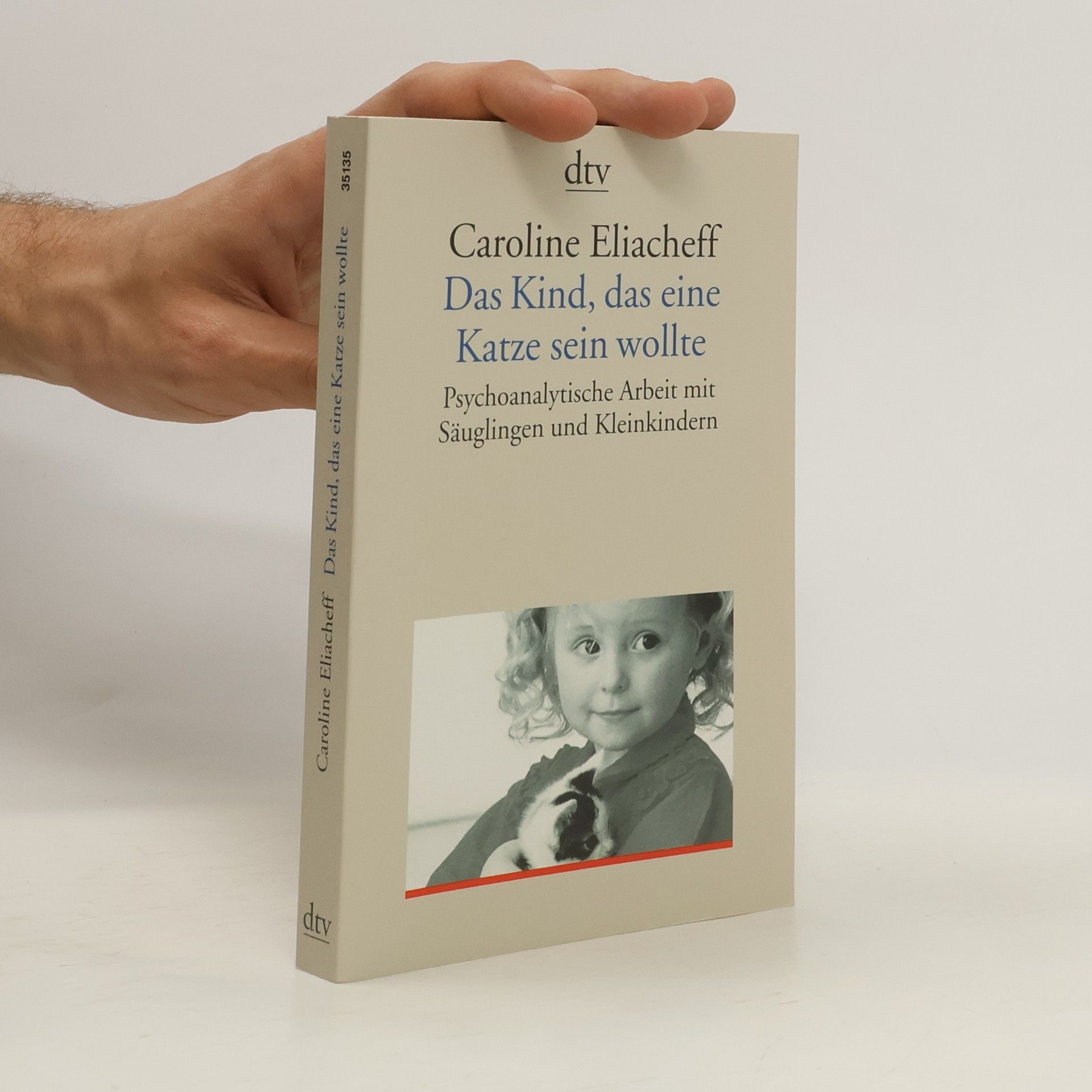Caroline Eliacheff Das Kind, das eine Katze sein wollte