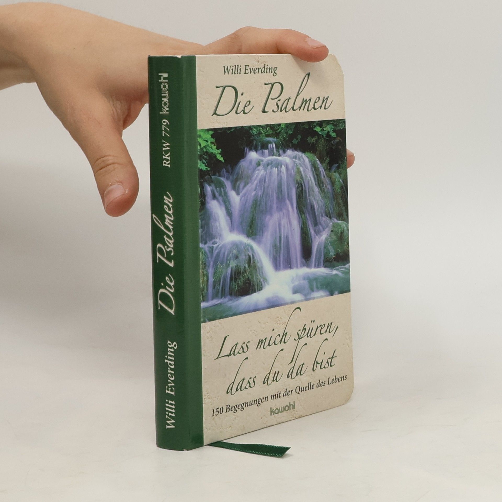 Willi Everding Die Psalmen. Lass mich spüren, dass du da bist