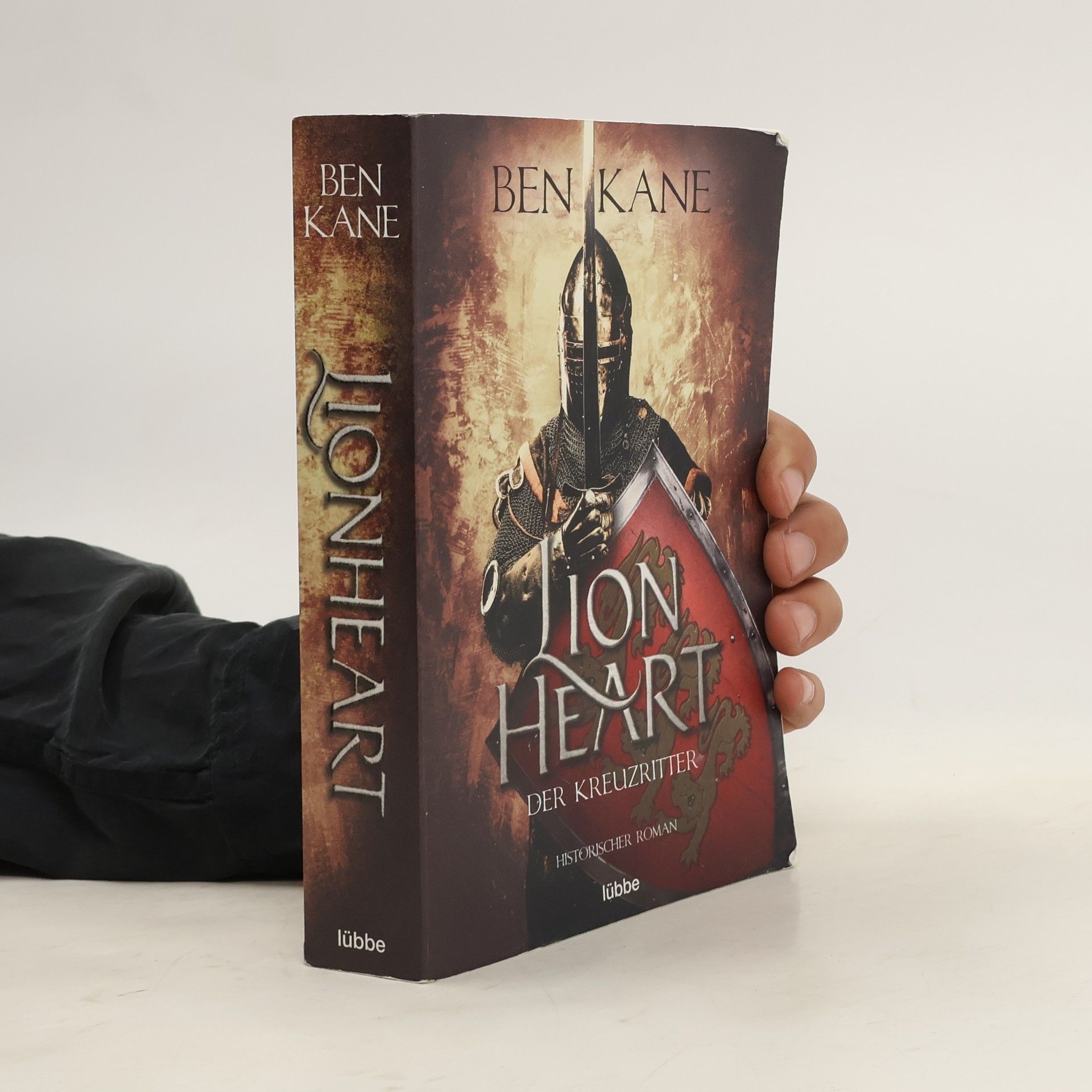 Ben Kane Lionheart - Der Kreuzritter