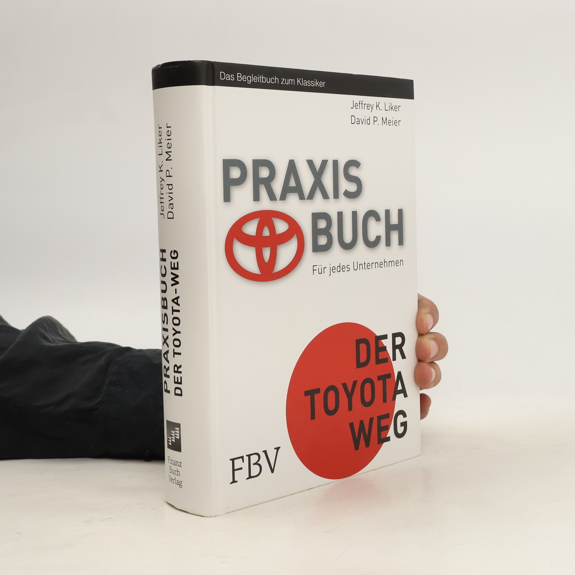 Jeffrey K. Liker Praxisbuch der Toyota-Weg