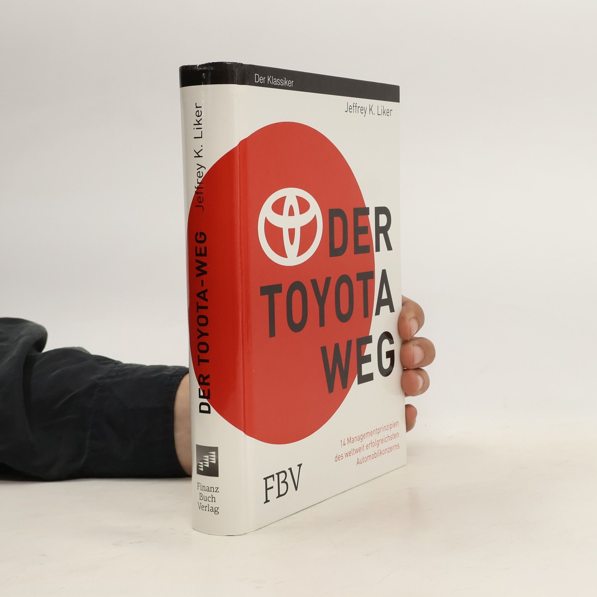 Jeffrey K. Liker Der Toyota-Weg
