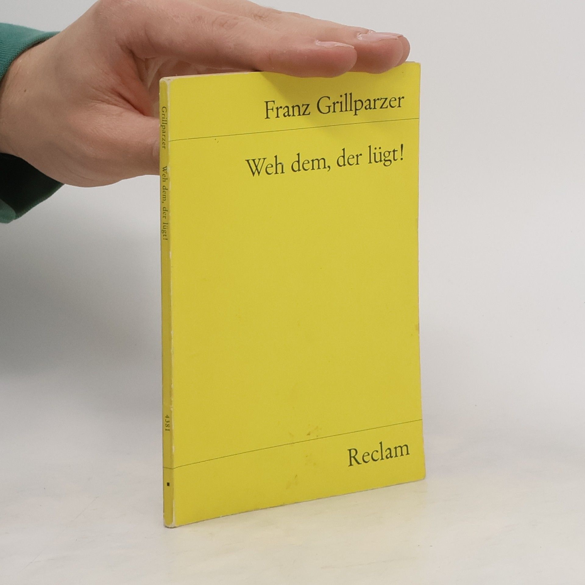 Franz Grillparzer Weh dem, der lügt!