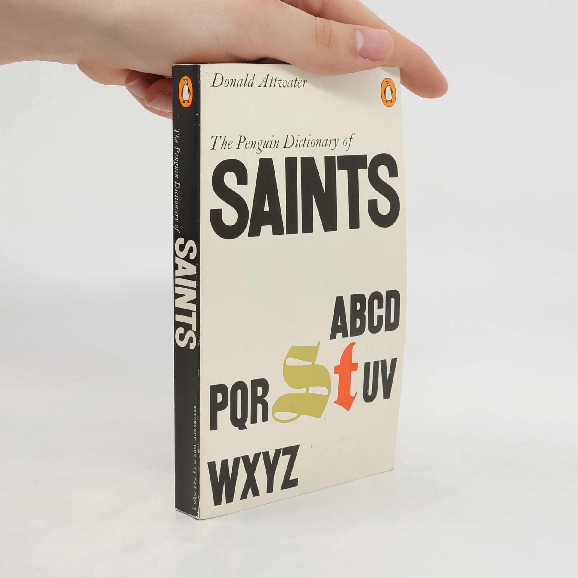 Donald Attwater The Penguin Dictionary of Saints