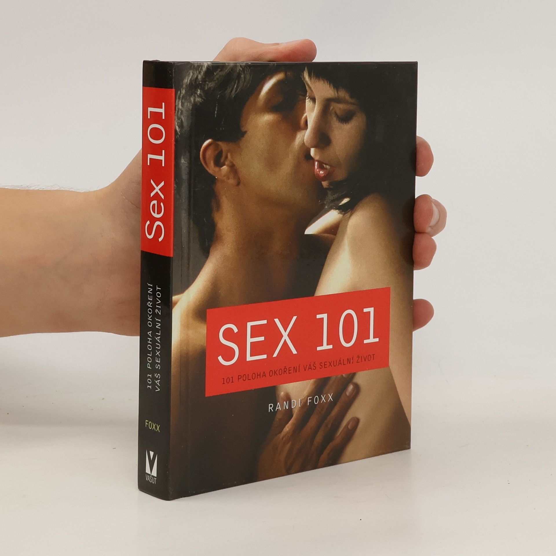 Randi Foxx Sex 101 : 101 poloha okoření váš sexuální život