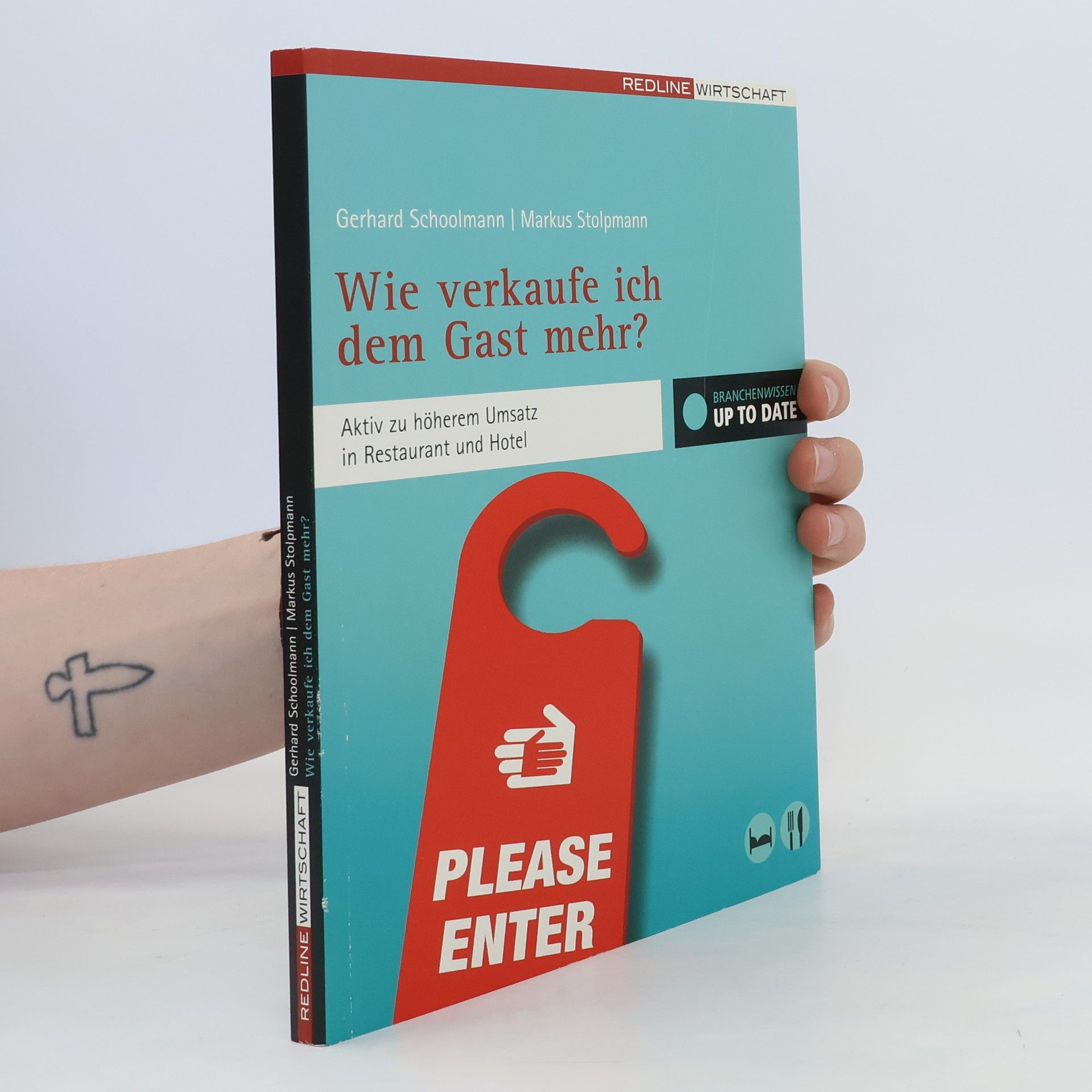 Gerhard Schoolmann Wie verkaufe ich dem Gast mehr?