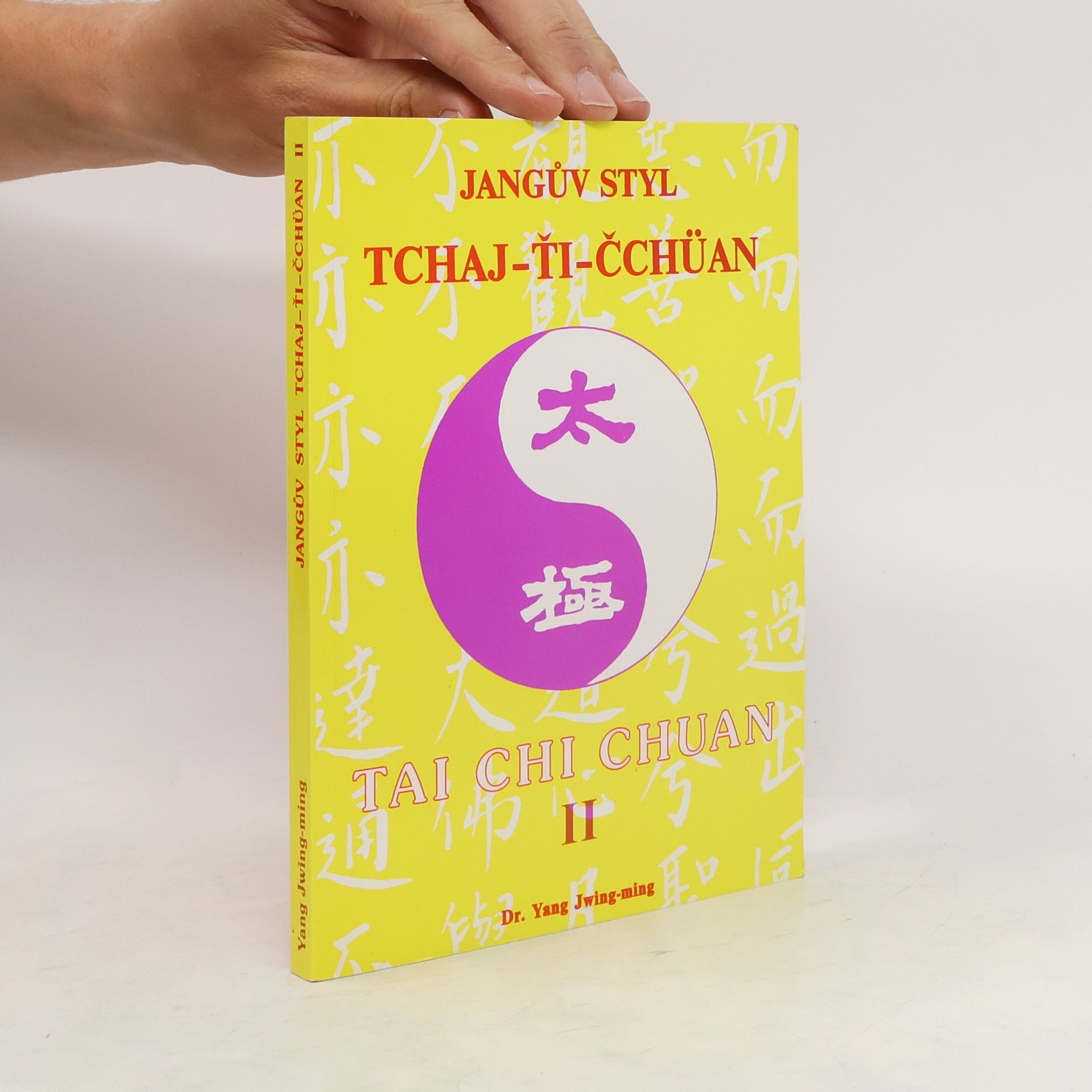 Jwing ming Yang Jangův styl Tchaj-ťi-čchüan II