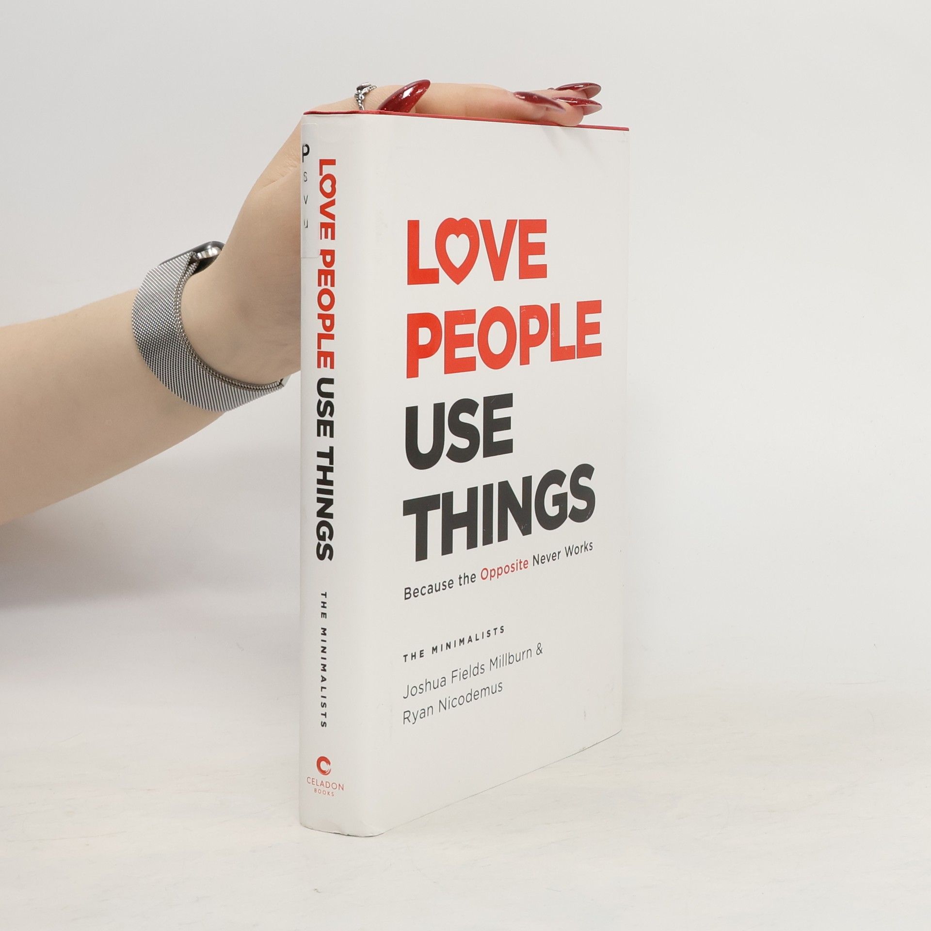 Joshua Fields Millburn Love People, Use Things