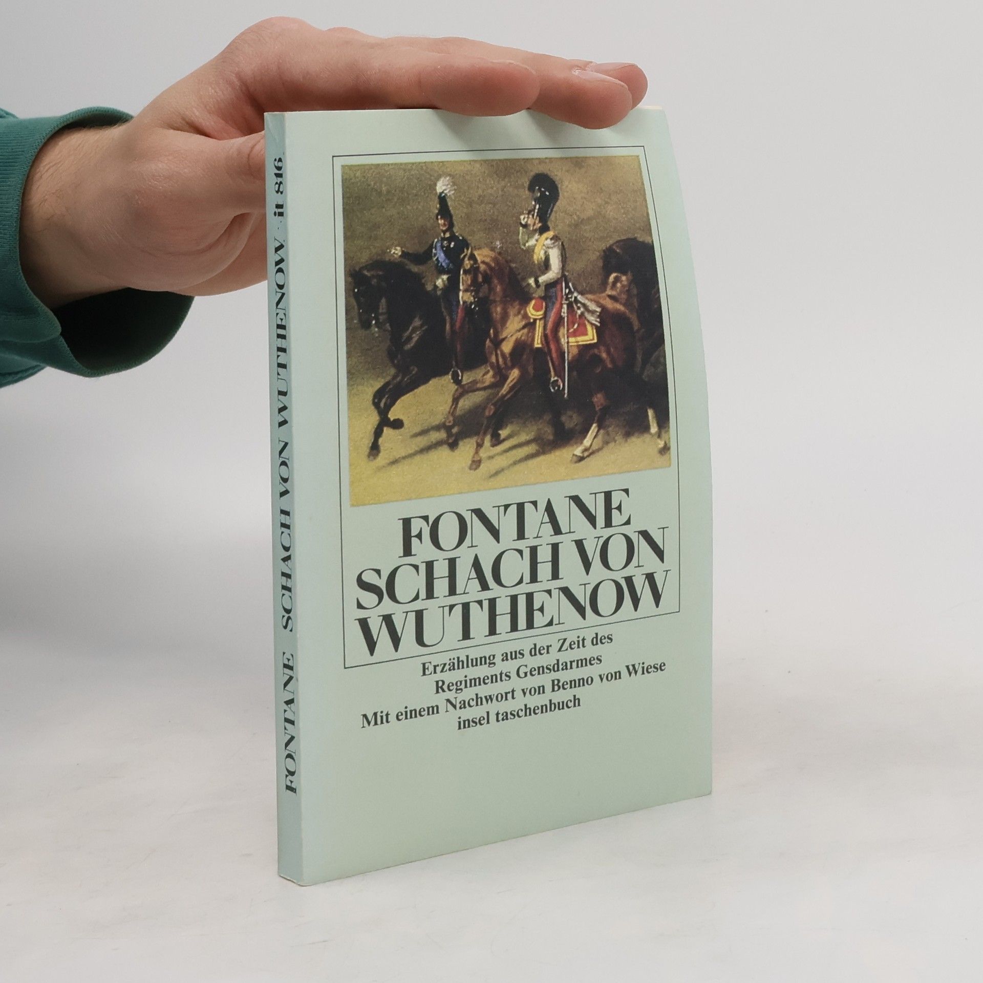 Benno von Wiese Schach von Wuthenow: Erzählung aus der Zeit des Regiments Gensdarmes
