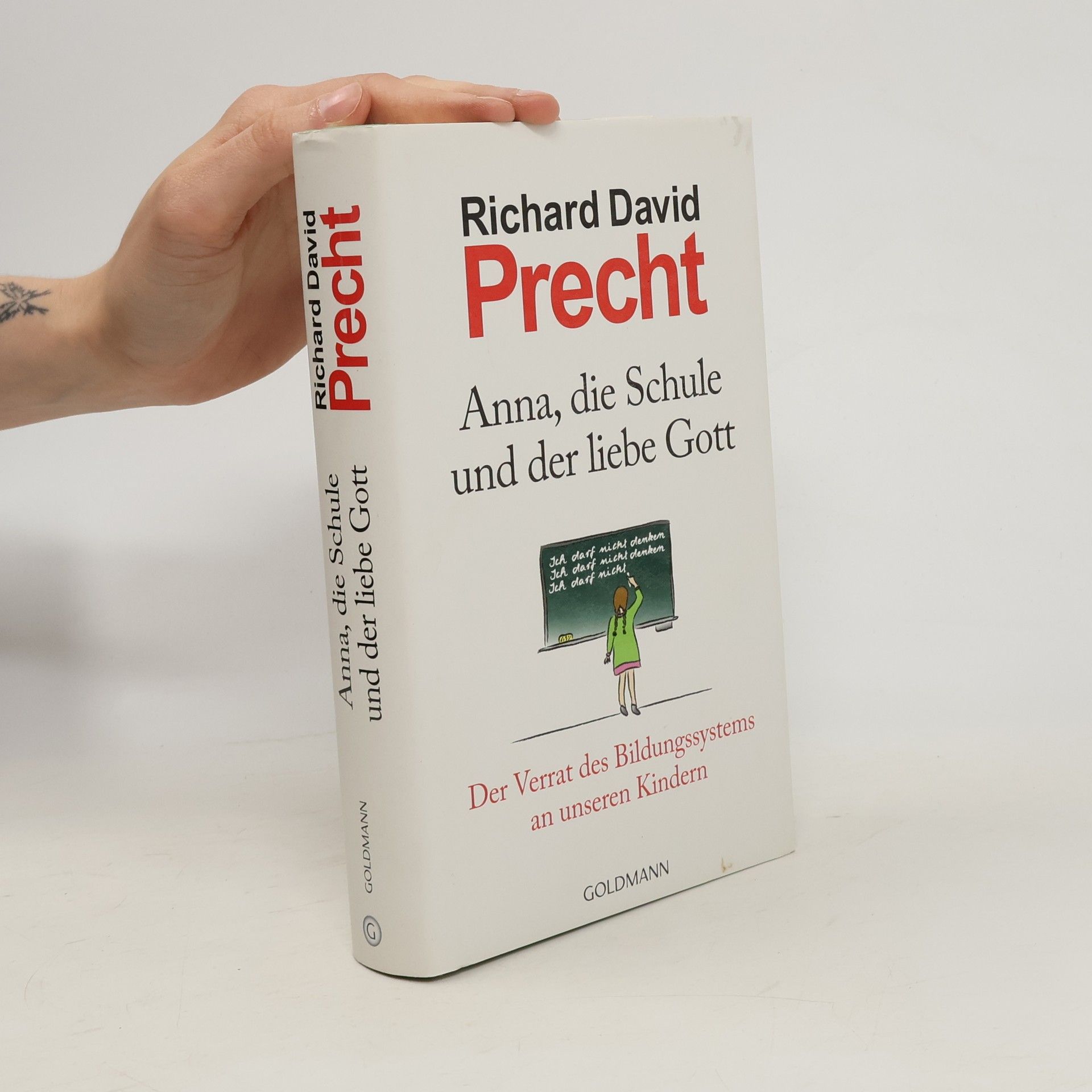 Richard David Precht Anna, die Schule und der liebe Gott