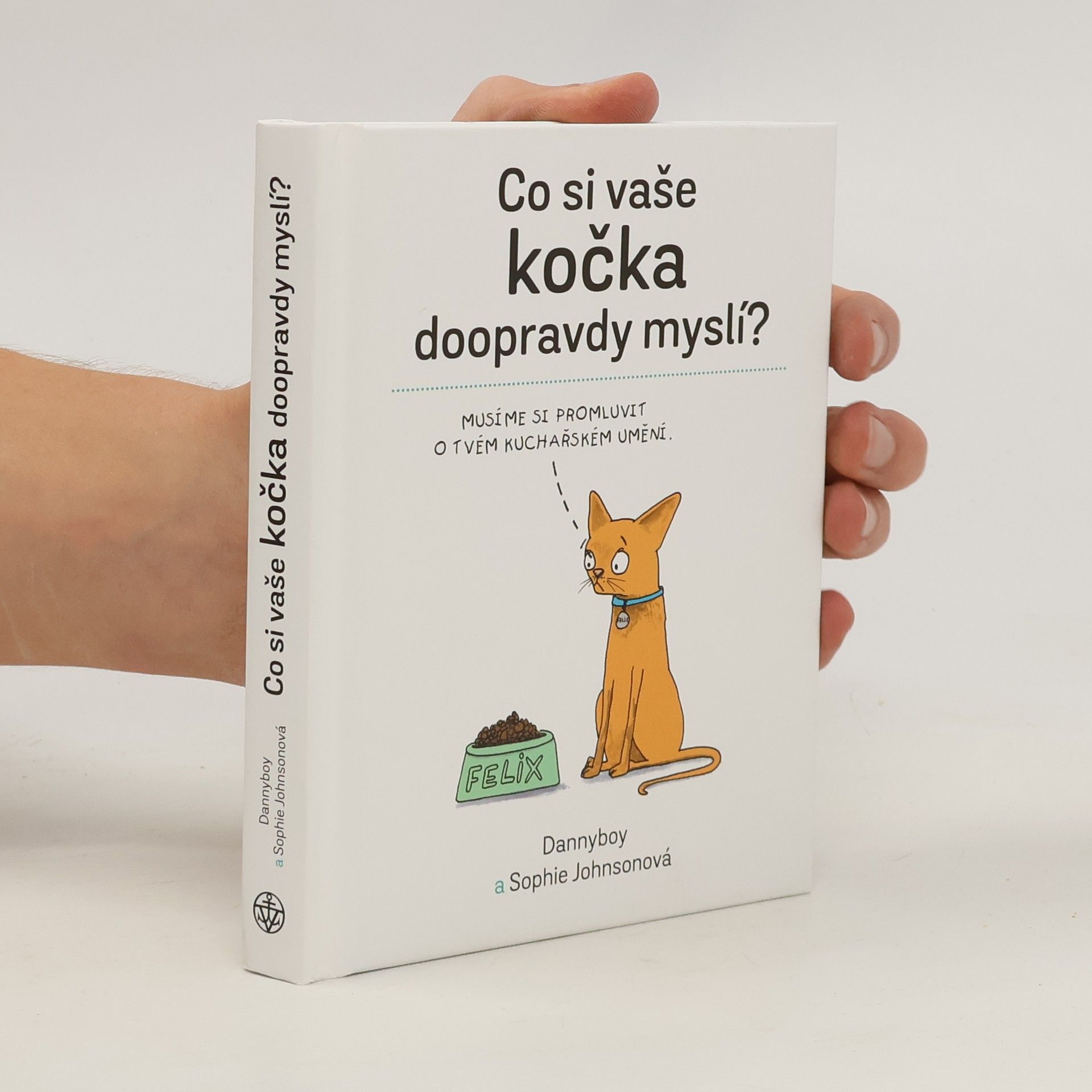 Dannyboy Co si vaše kočka doopravdy myslí?