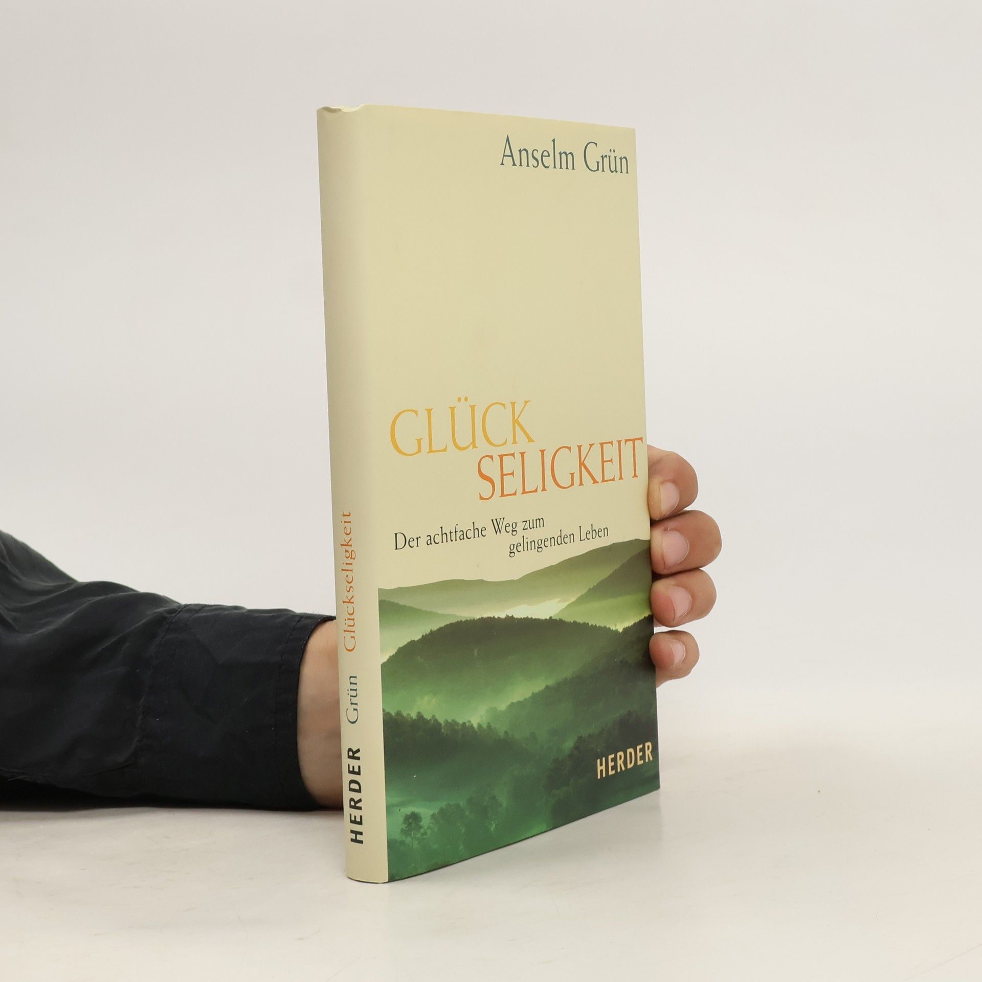 Anselm Grün Glückseligkeit