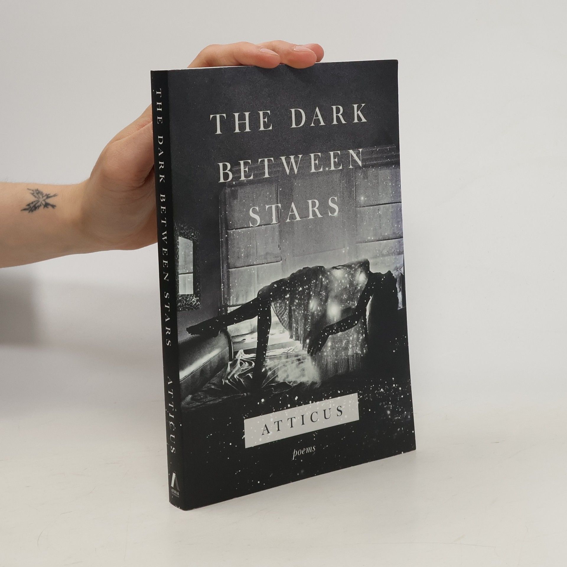Atticus The Dark Between Stars: Poems