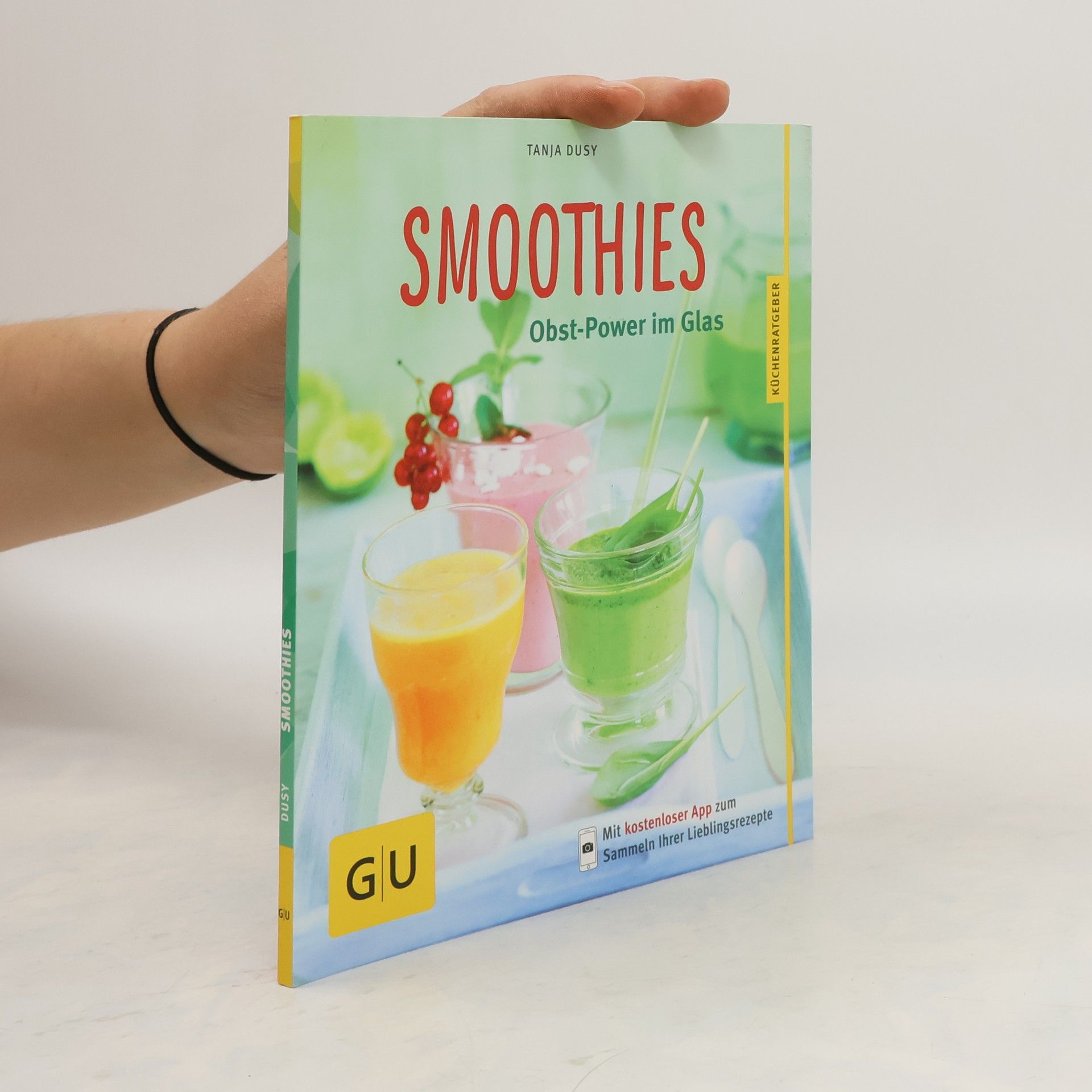 Tanja Dusy Smoothies. Obst-Power im Glas