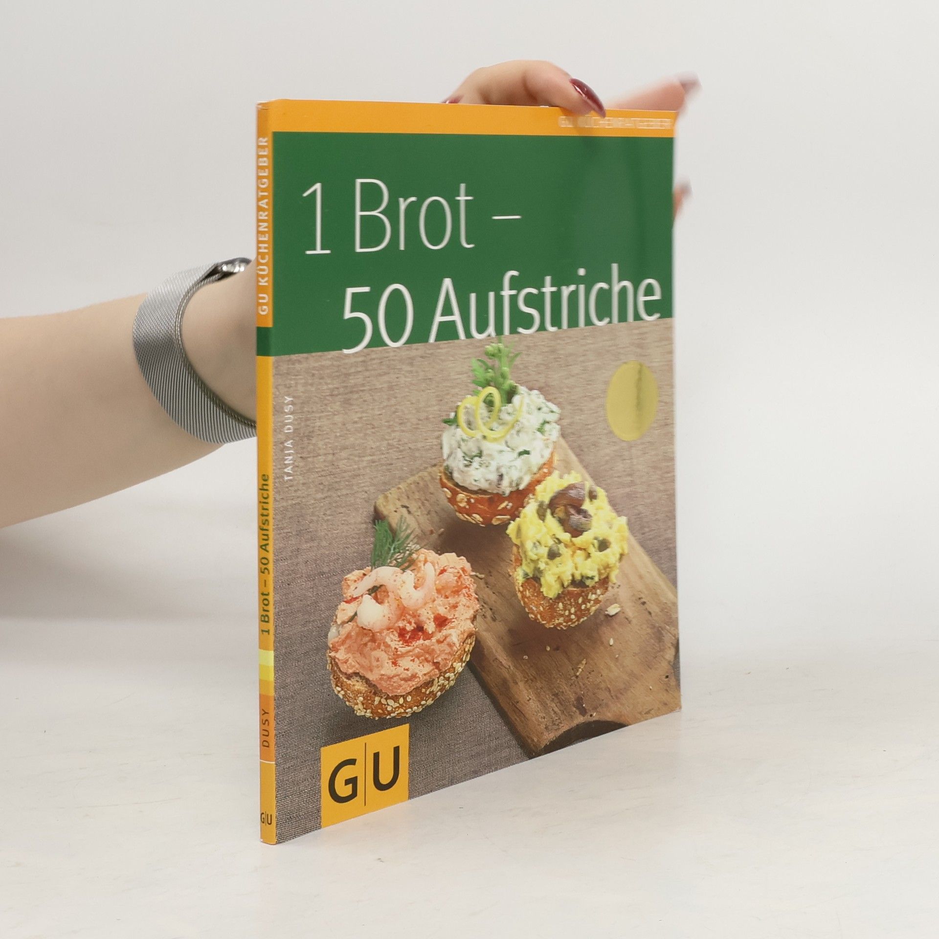 Tanja Dusy 1 Brot - 50 Aufstriche