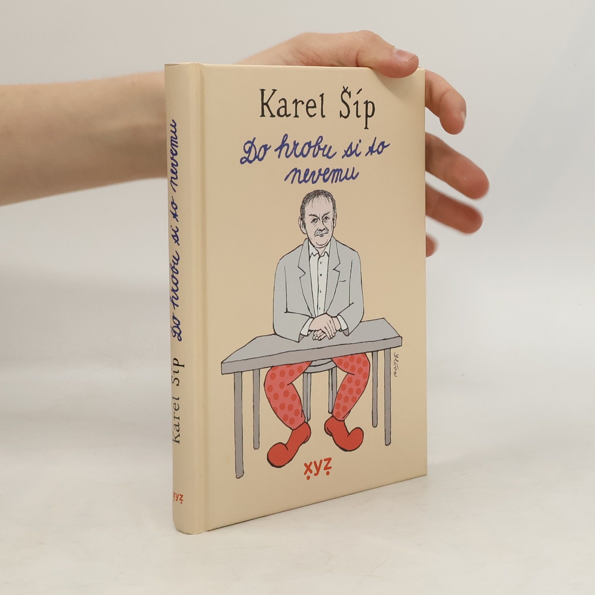 Karel Šíp Do hrobu si to nevemu