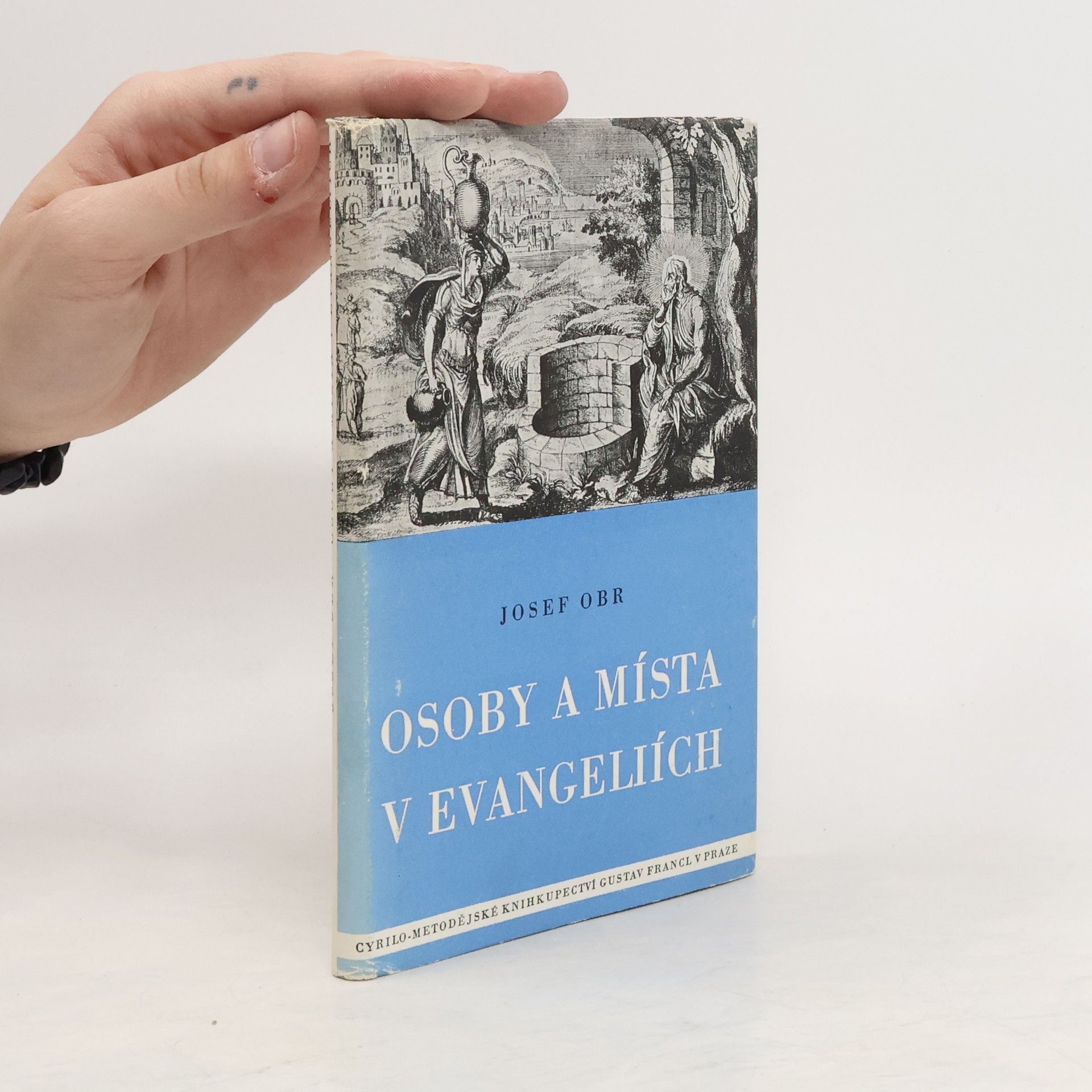 Josef Obr Osoby a místa v evangeliích