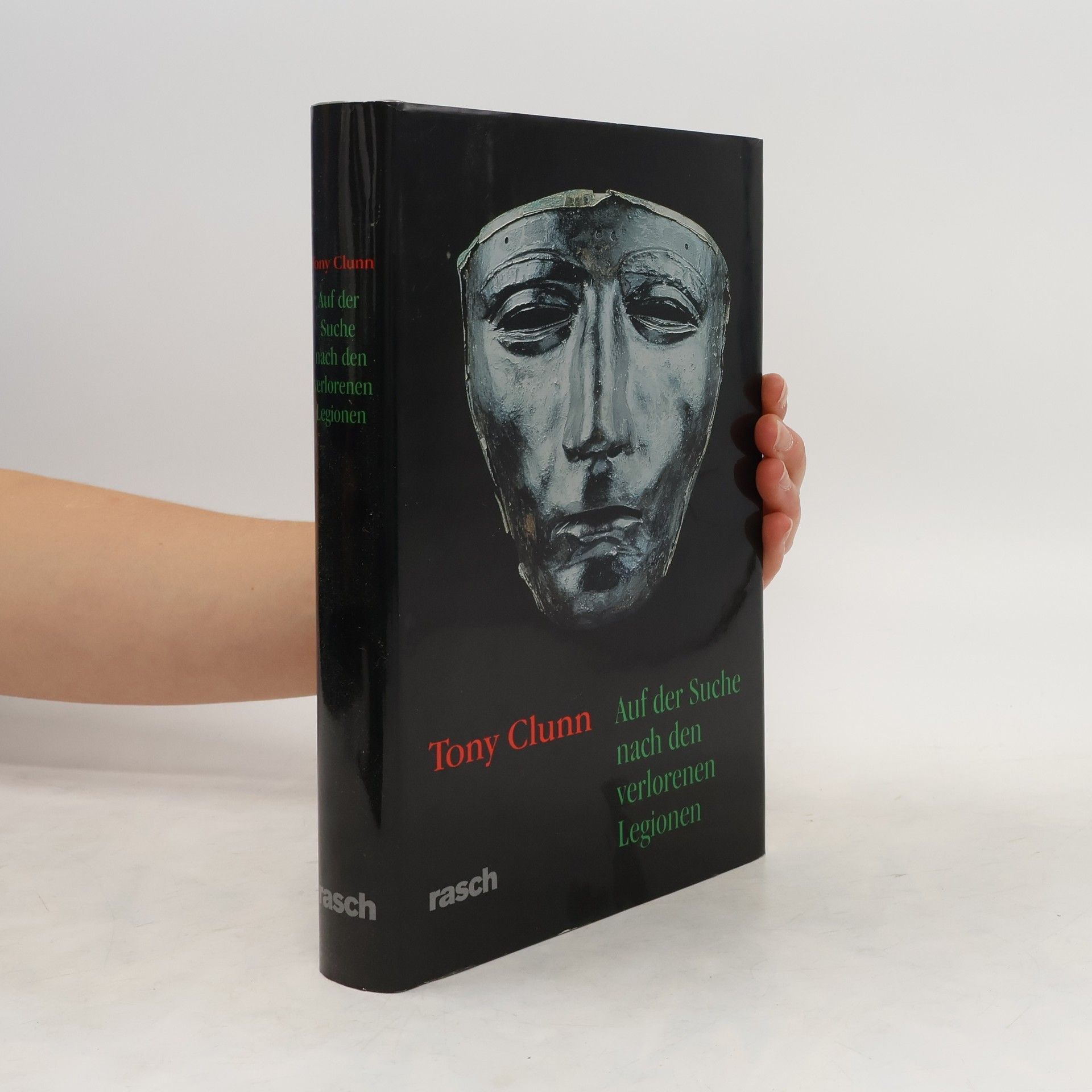 Tony Clunn Auf der Suche nach den verlorenen Legionen
