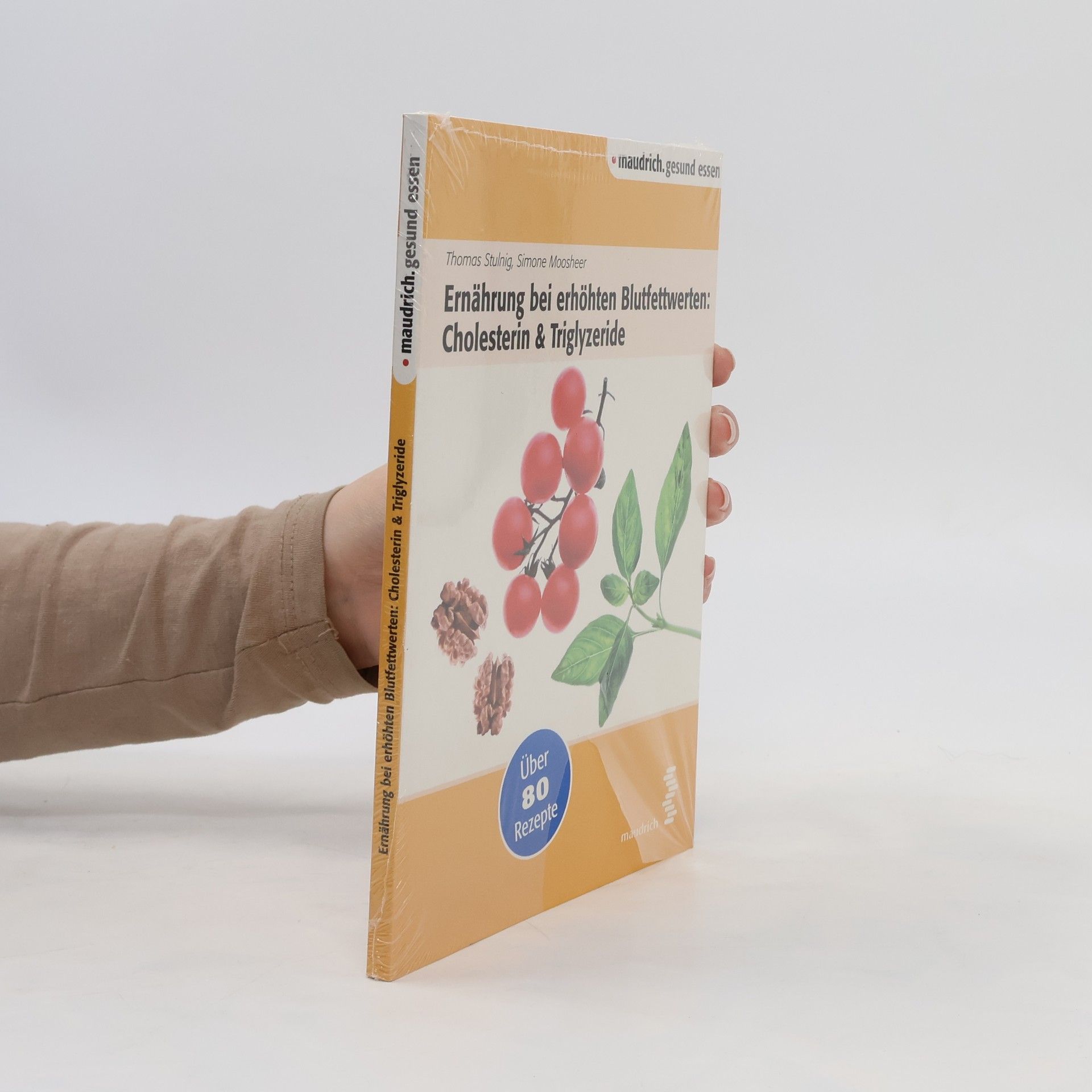 Thomas Michael Stulnig Ernährung bei erhöhten Blutfettwerten: Cholesterin & Triglyzeride