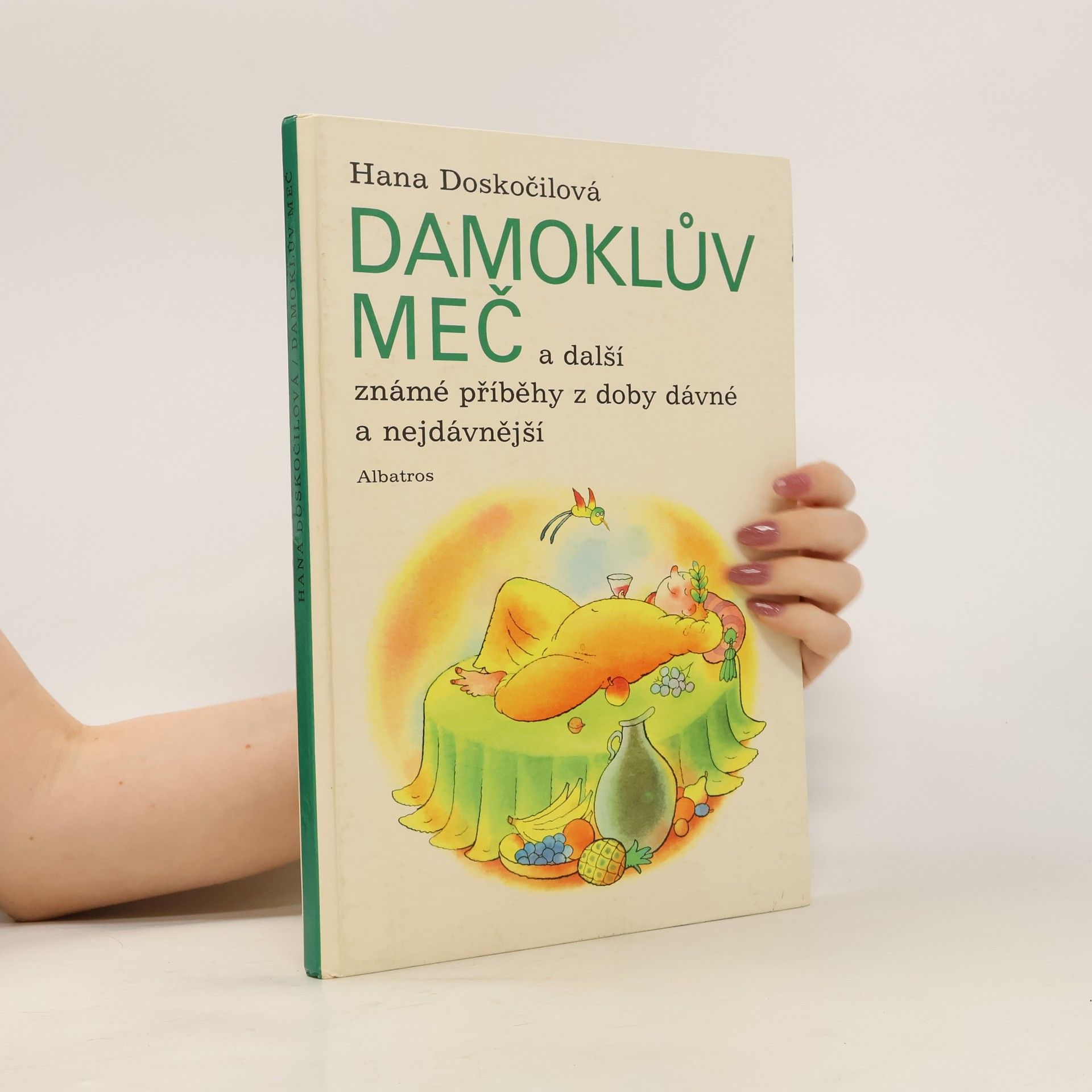 Hana Doskočilová Damoklův meč a další známé příběhy z doby dávné a nejdávnější