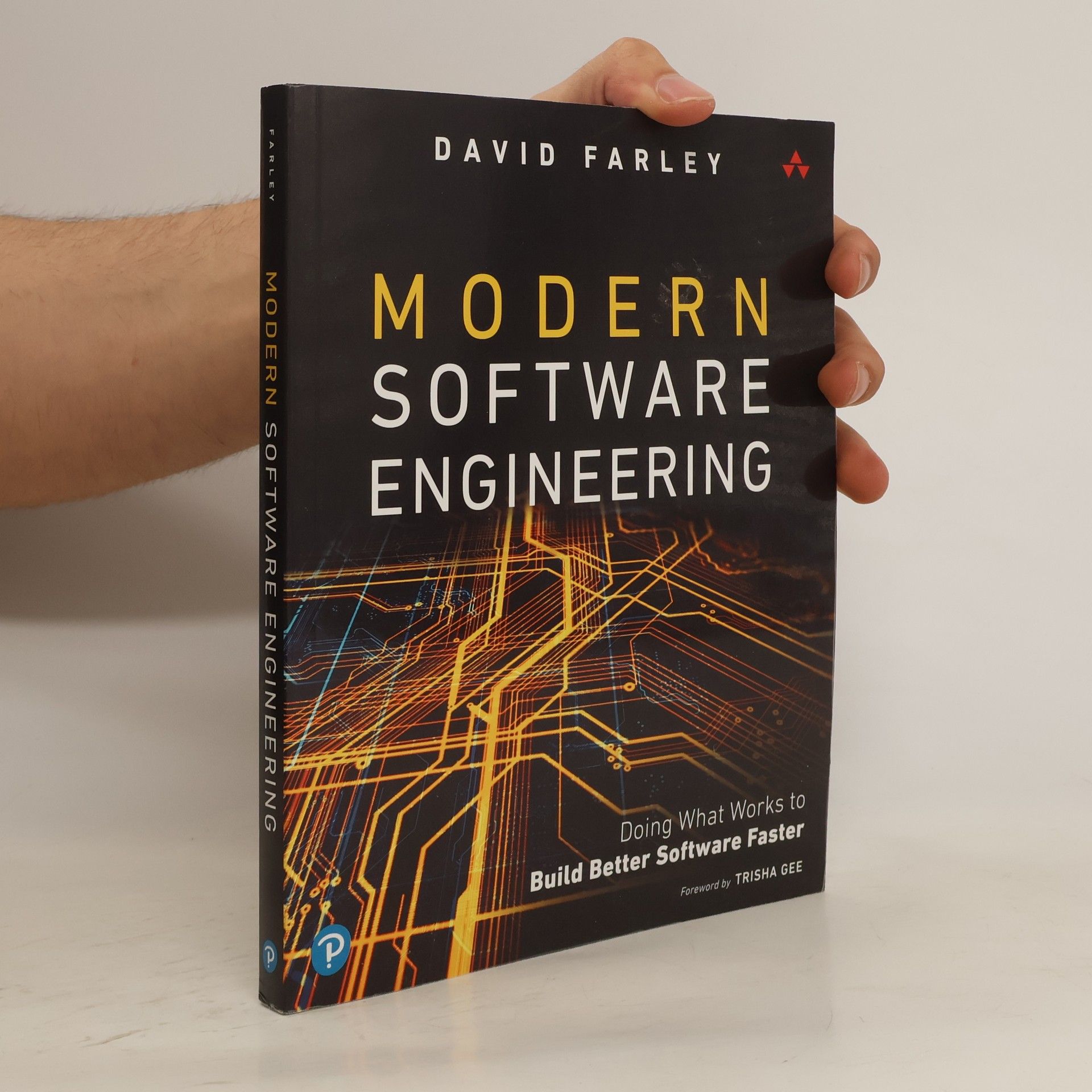 David Farley Modern Software Engineering : Doing What Works to Build Better Software Faster