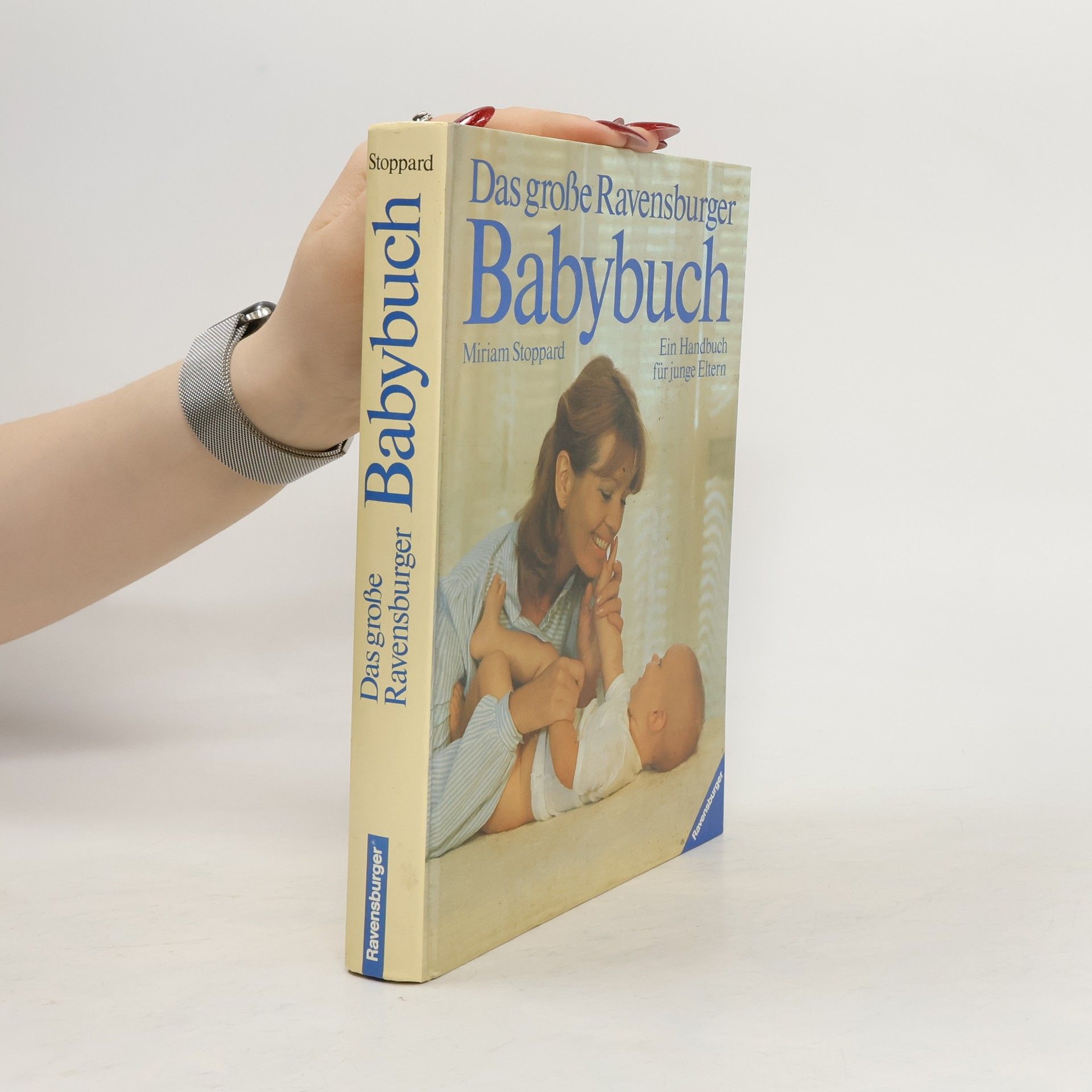 Miriam Stoppard Das grosse Ravensburger Babybuch