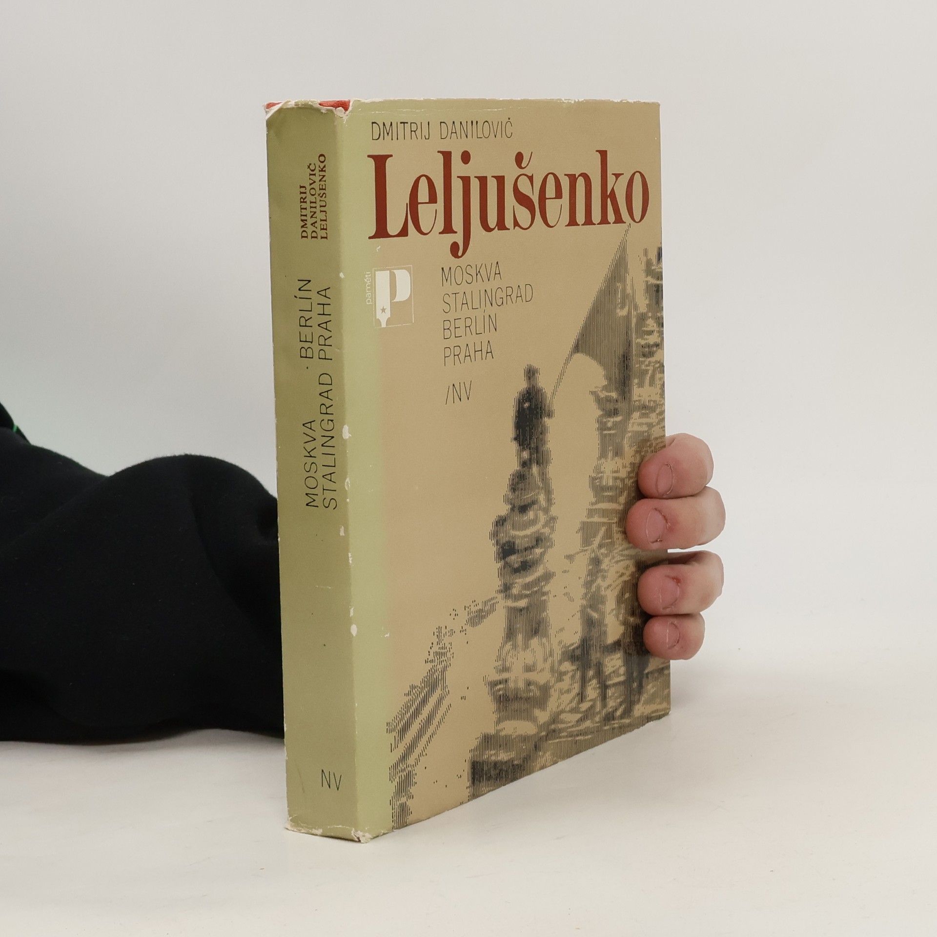 Dmitrij Danilovič Leljušenko Moskva, Stalingrad, BerIín, Praha