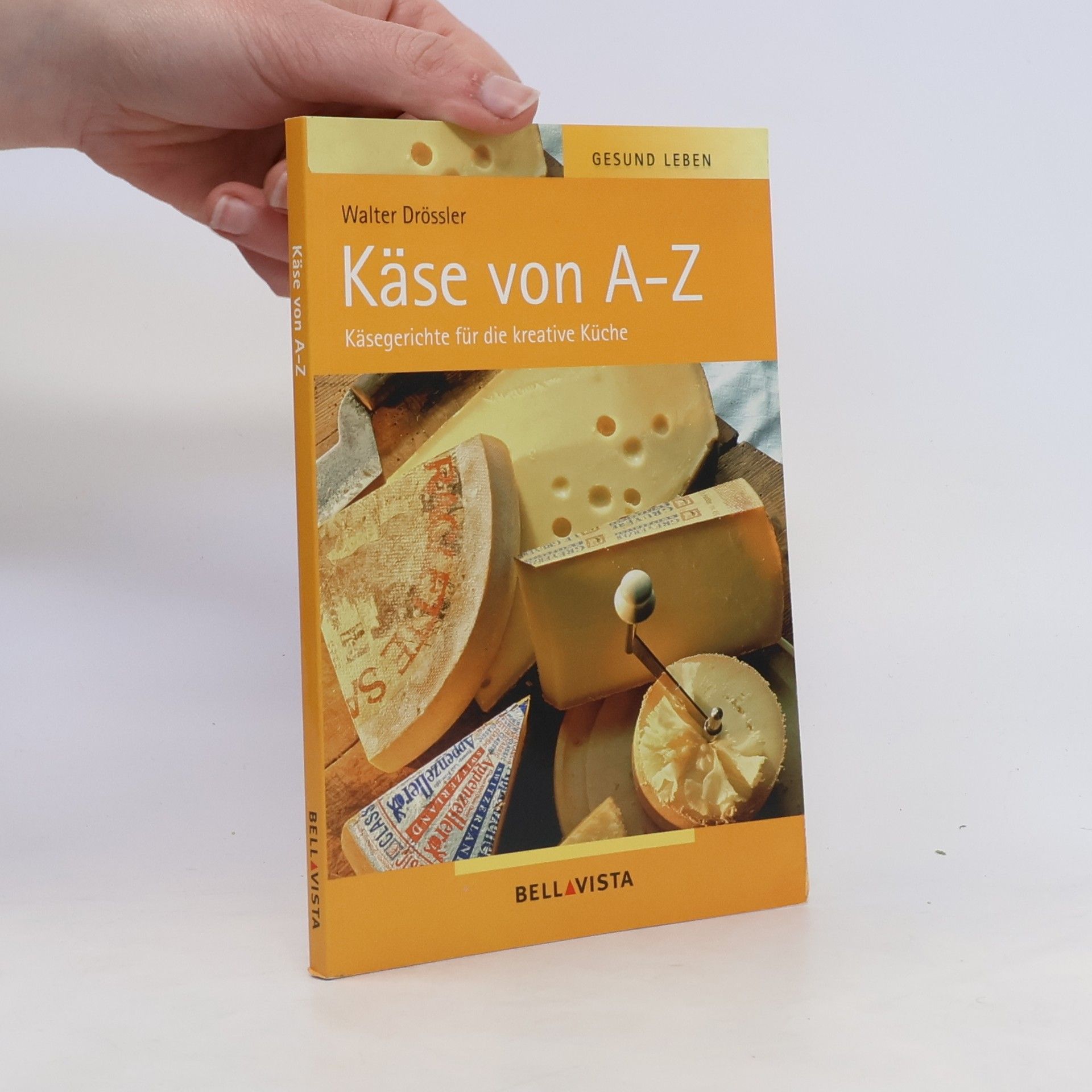 Walter A. Drössler Käse von A - Z