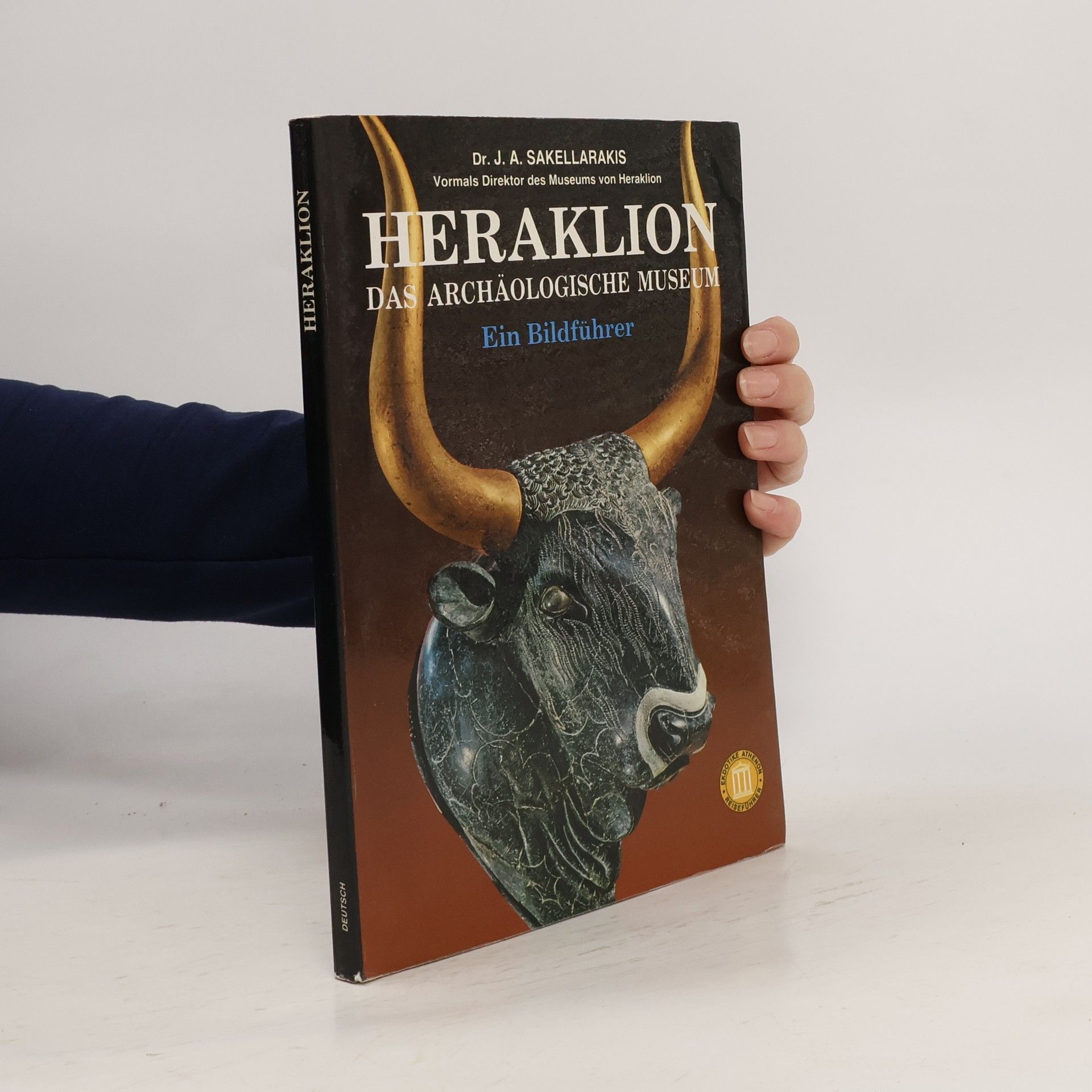 J. A. Sakellarakis Heraklion. Das archäologische Museum