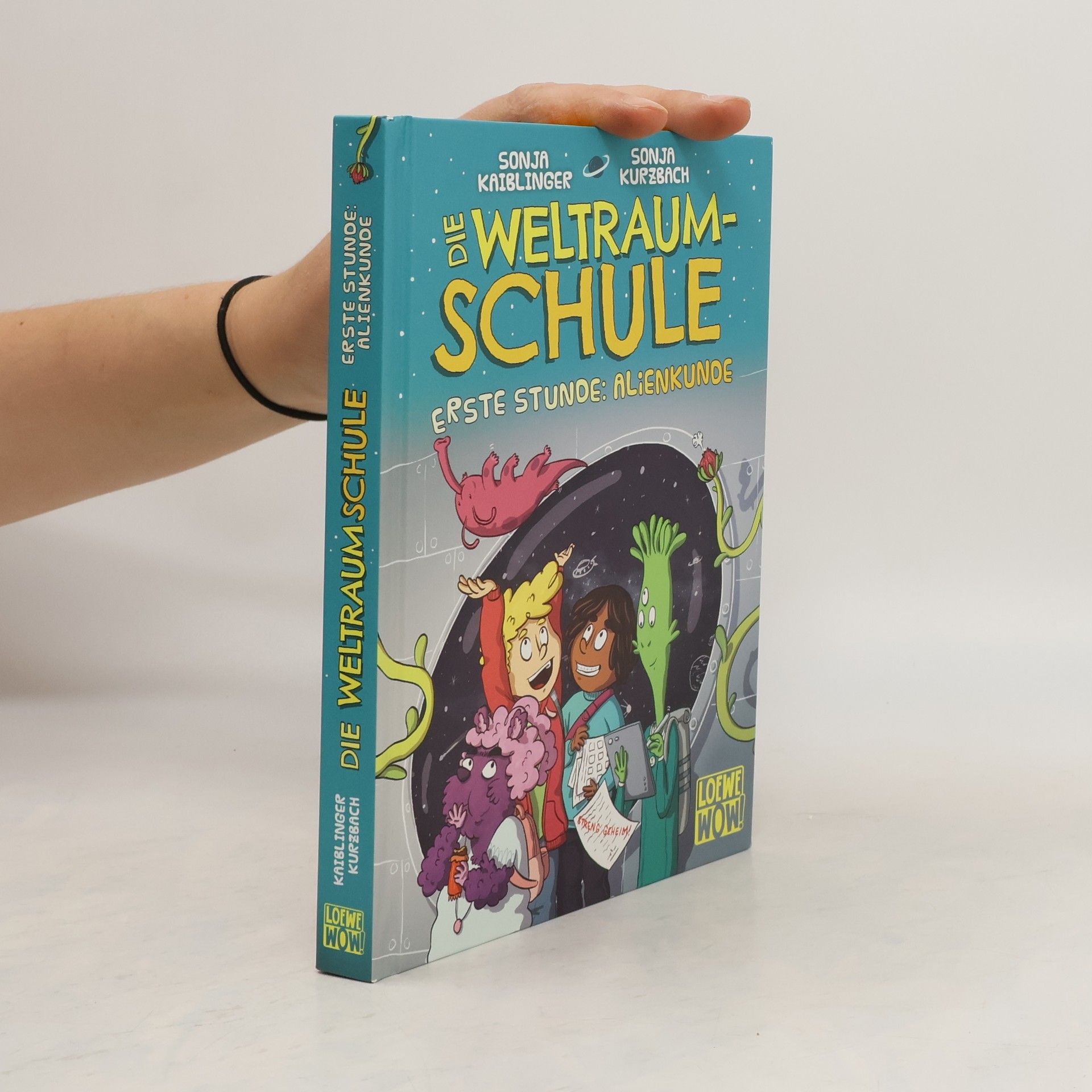 Sonja Kaiblinger Erste Stunde: Alienkunde / Die Weltraumschule Bd.1