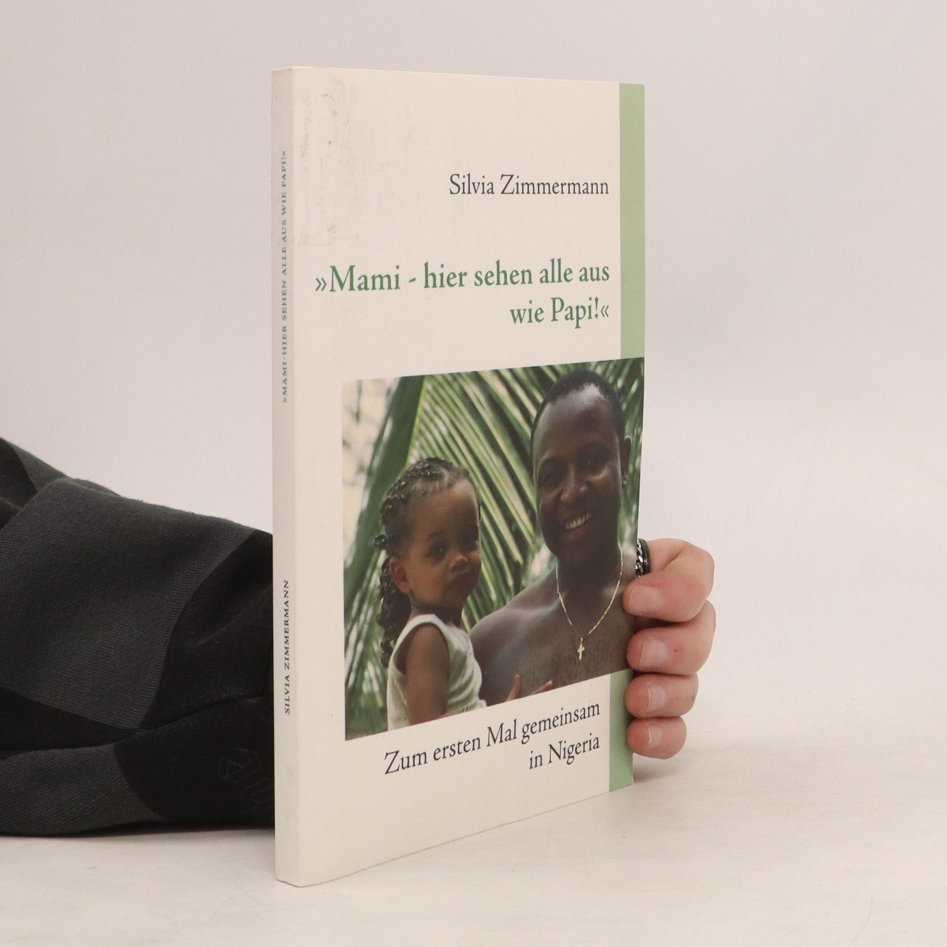 Silvia Zimmermann "Mami - hier sehen alle aus wie Papi!"