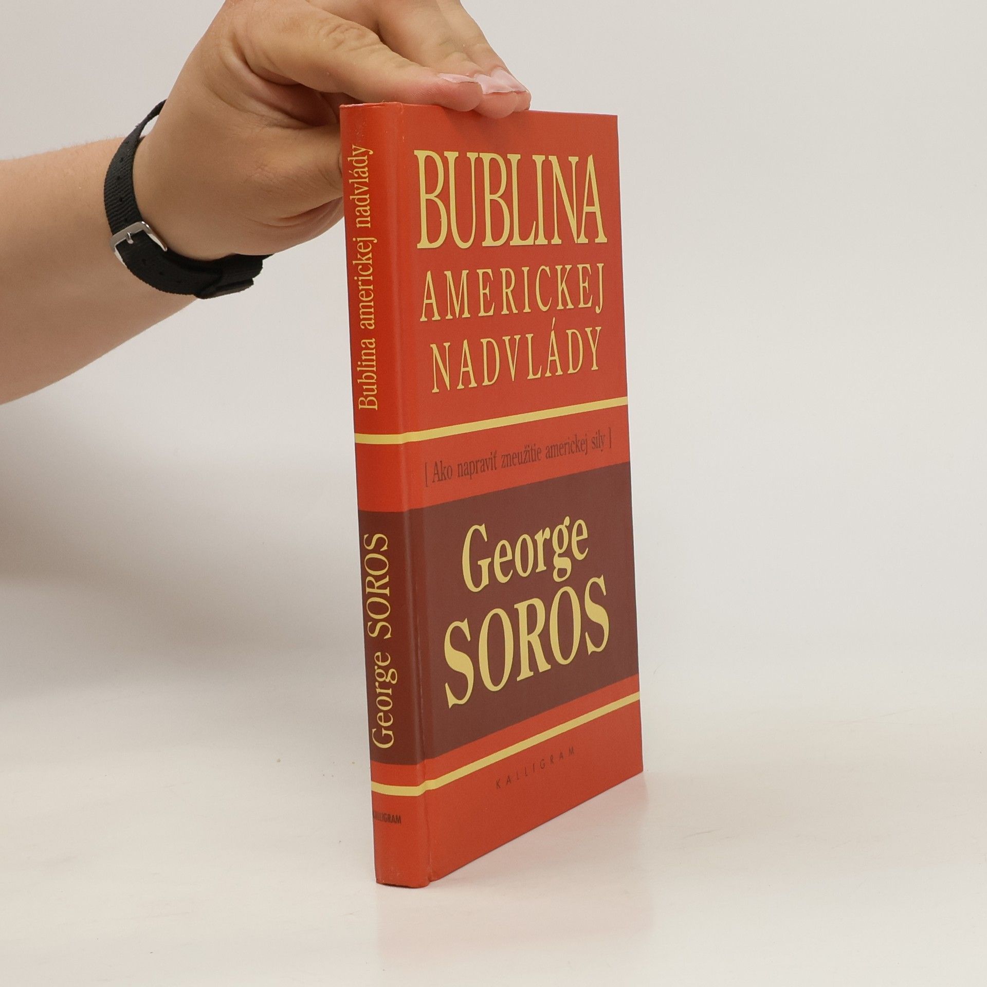 George Soros Bublina americkej nadvlády