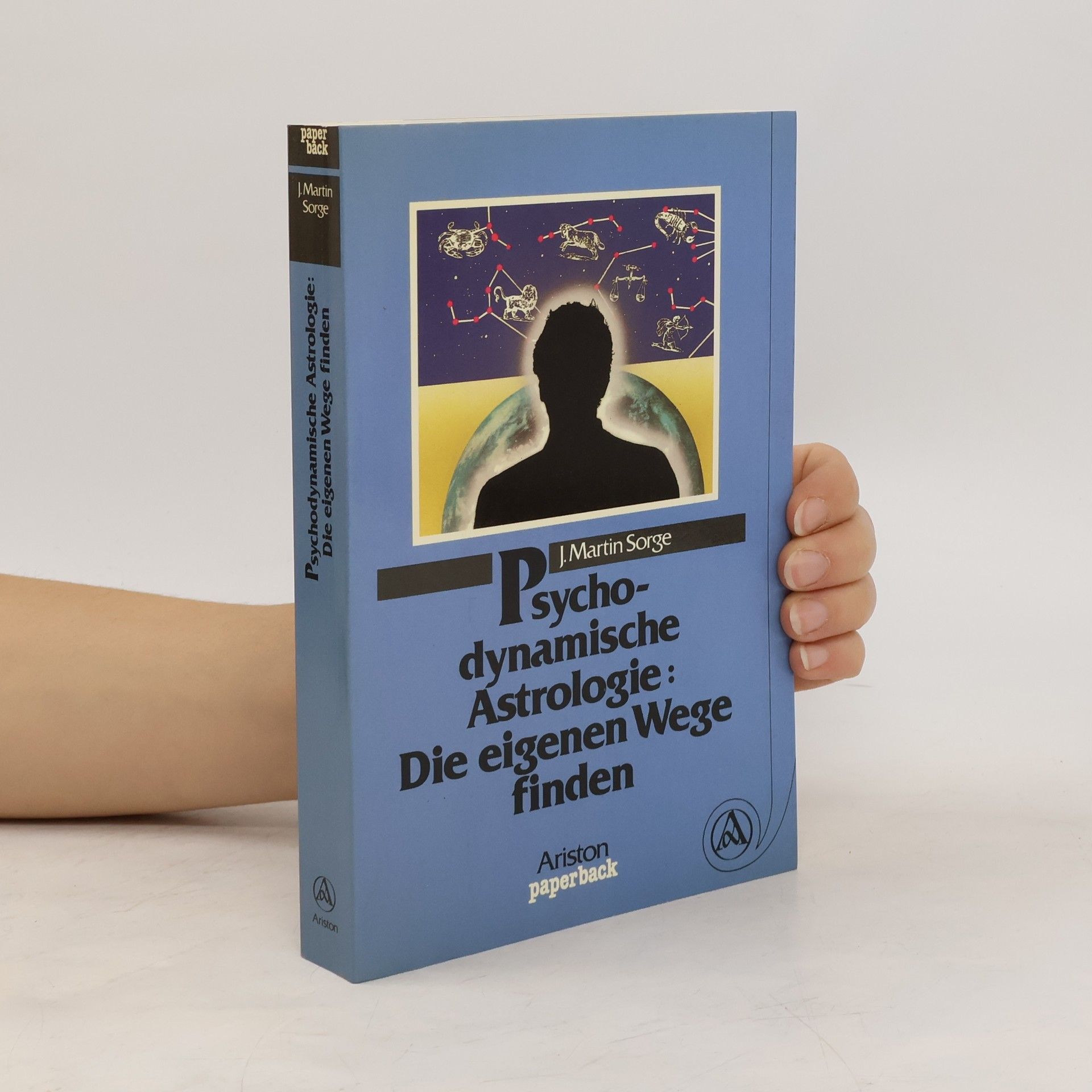 Johannes Martin Sorge Psychodynamische Astrologie: die eigenen Wege finden