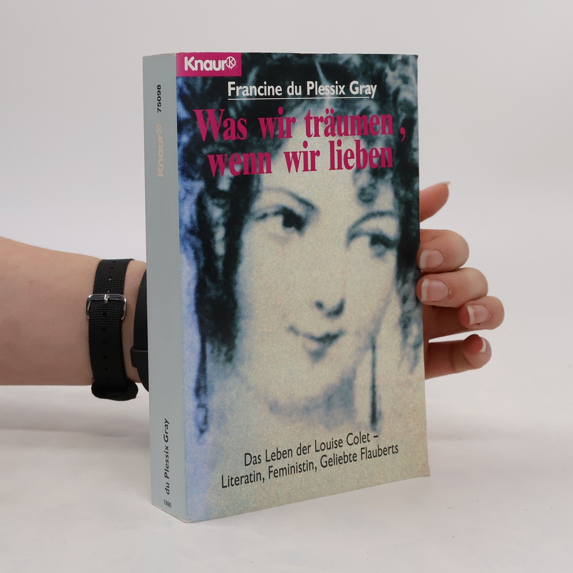 Francine du Plessix Gray Was wir träumen, wenn wir lieben
