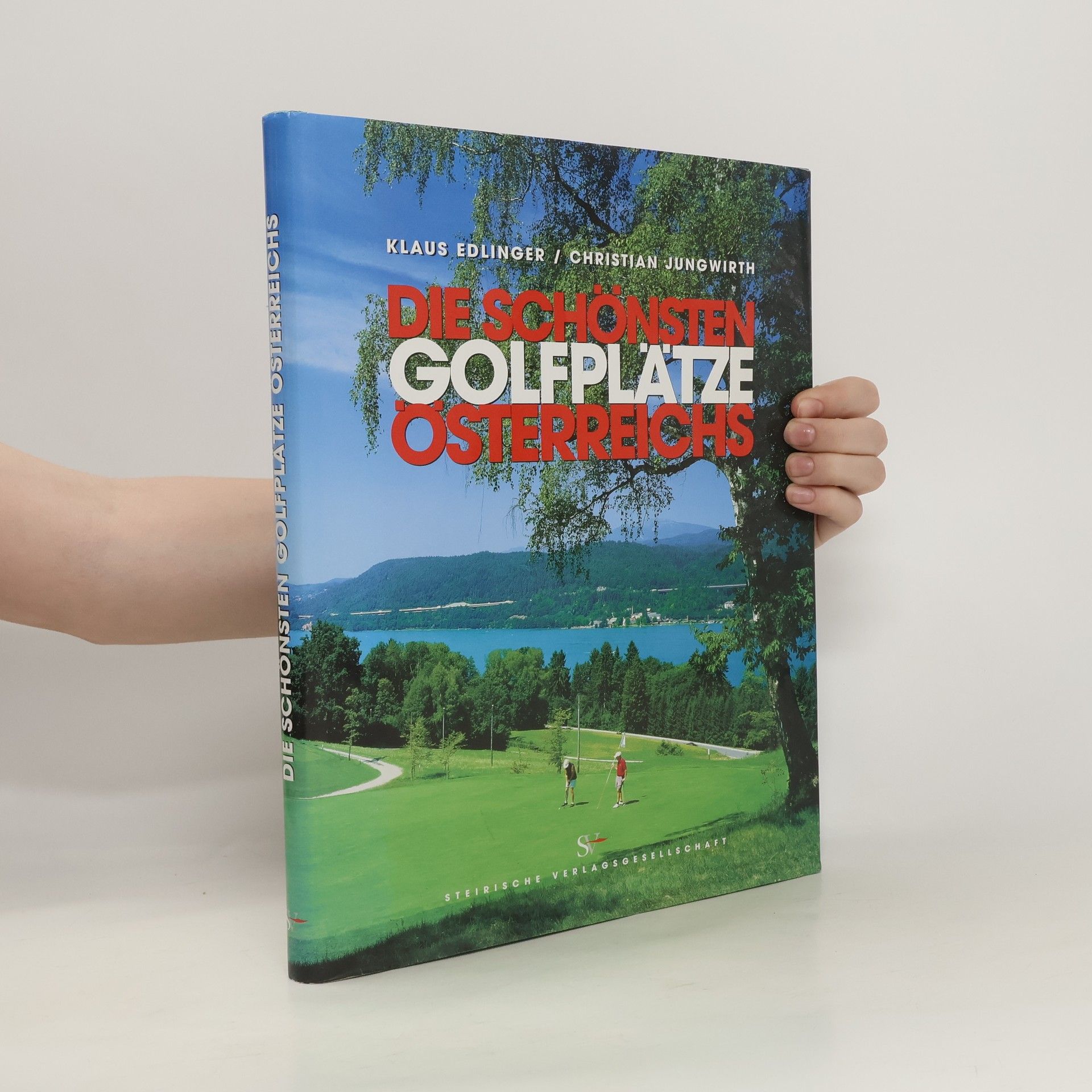 Klaus Edlinger Die schönsten Golfplätze Österreichs