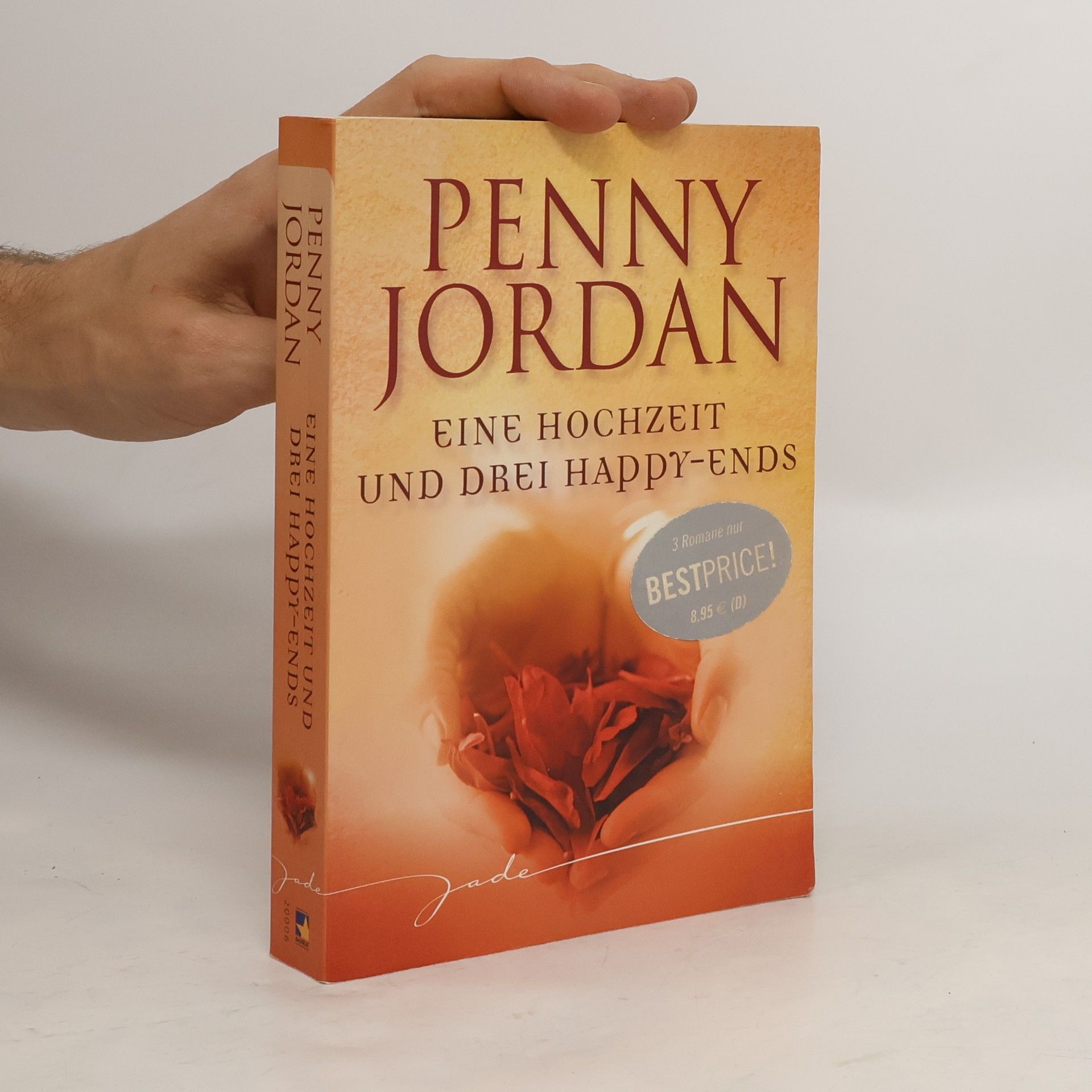 Penny Jordan Eine Hochzeit und drei Happy-Ends. 1. Eine Frau zum Heiraten 2. Ein Mann zum Heiraten 3. Heirat nicht ausgeschlossen?