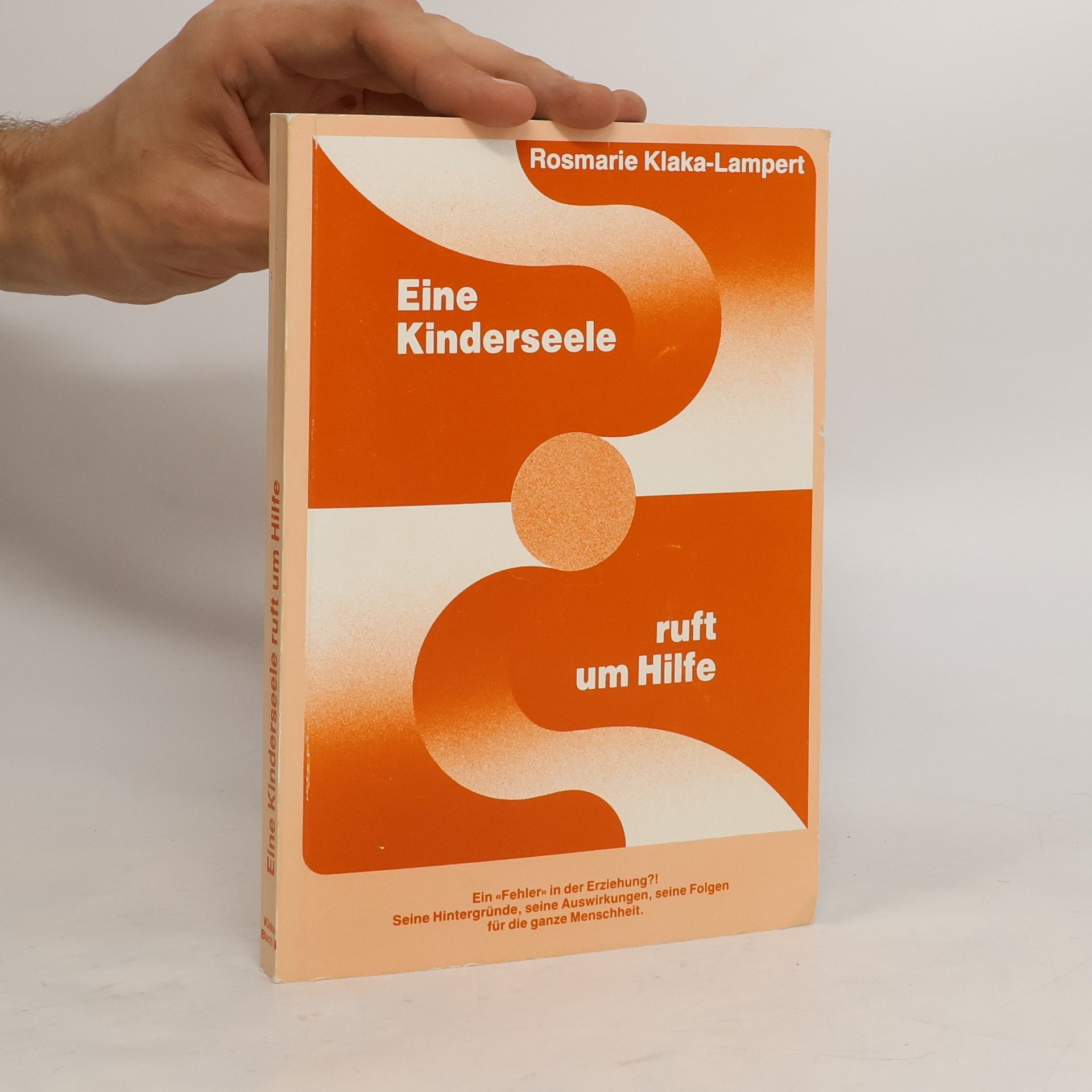 Rosmarie Klaka Lampert Eine Kinderseele ruft um Hilfe