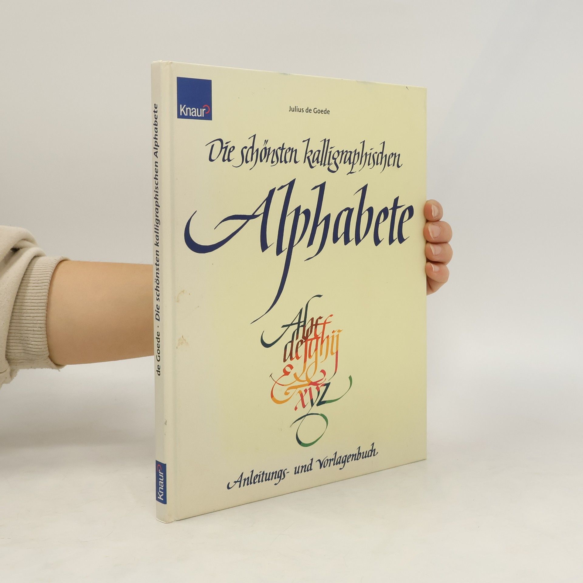 Julius de Goede Die schönsten kalligraphischen Alphabete