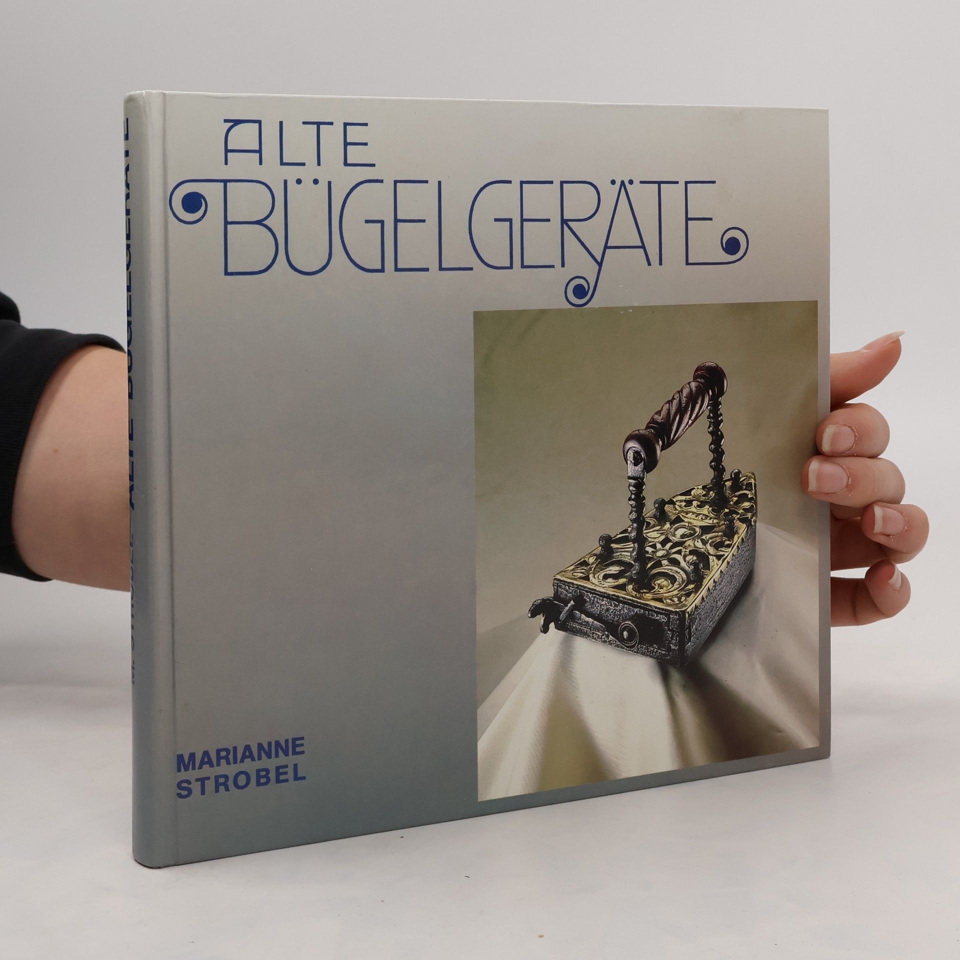 Marianne Strobel Alte Bügelgeräte