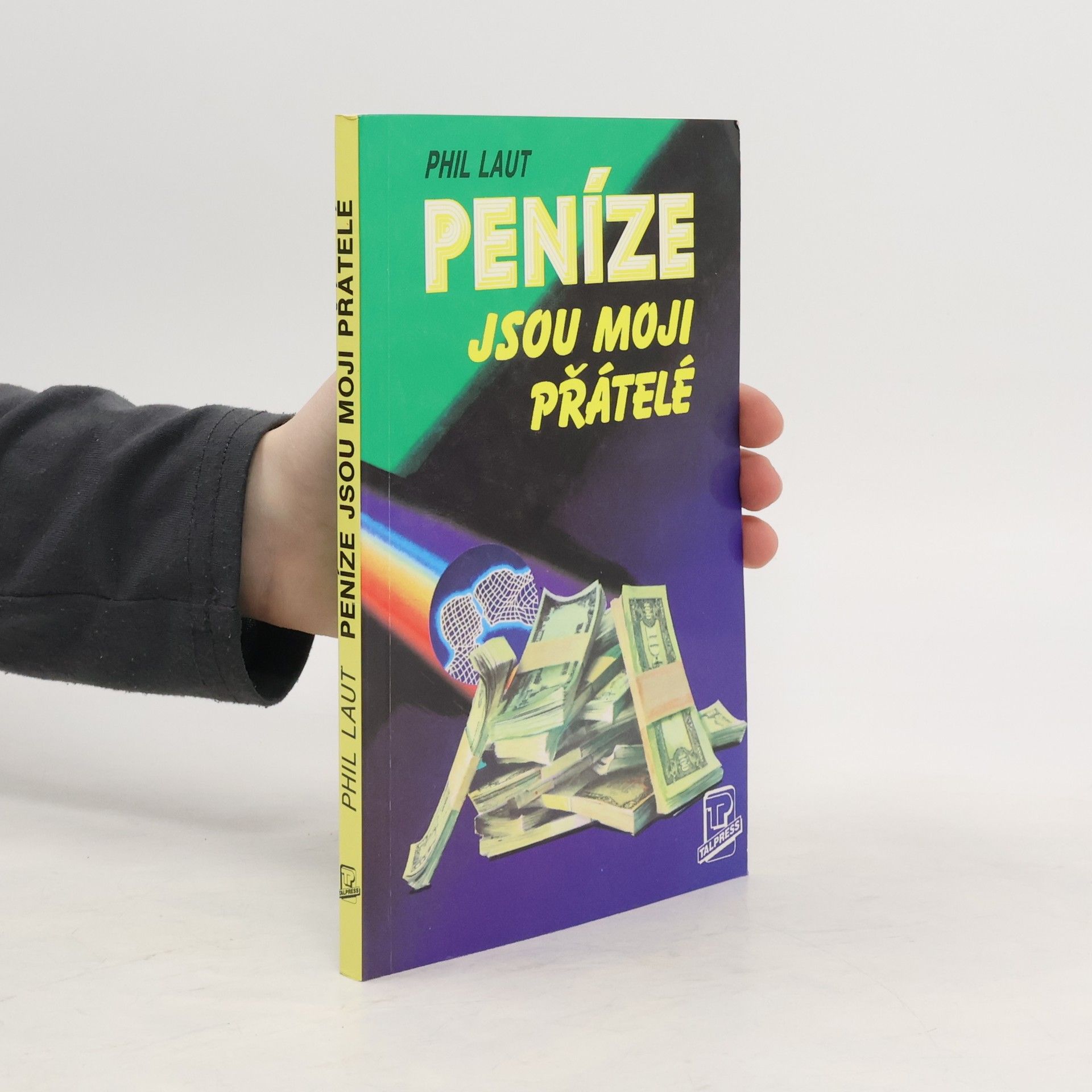 Phil Laut Peníze jsou moji přátelé