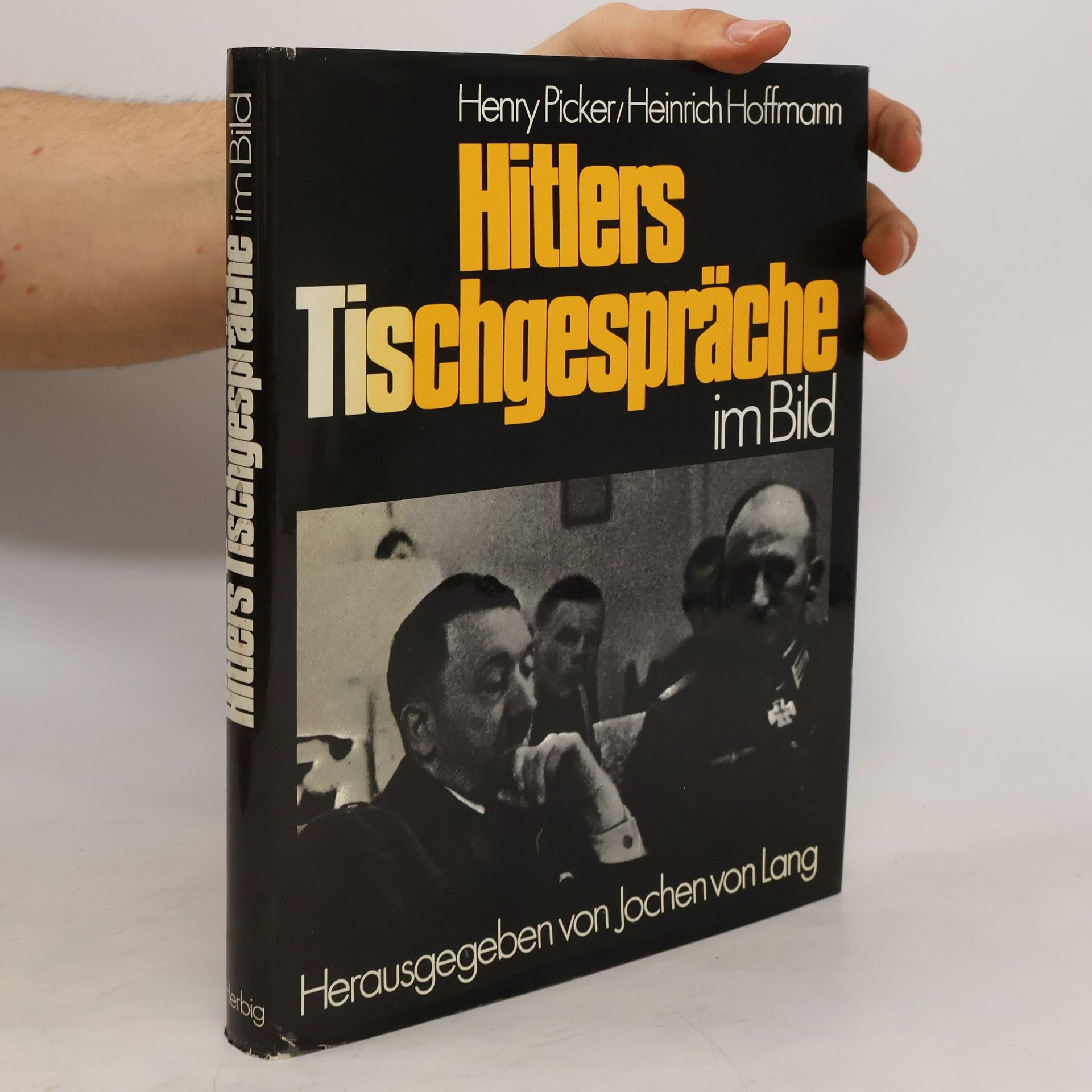 Heinrich Hoffmann Hitlers Tischgespräche im Bild