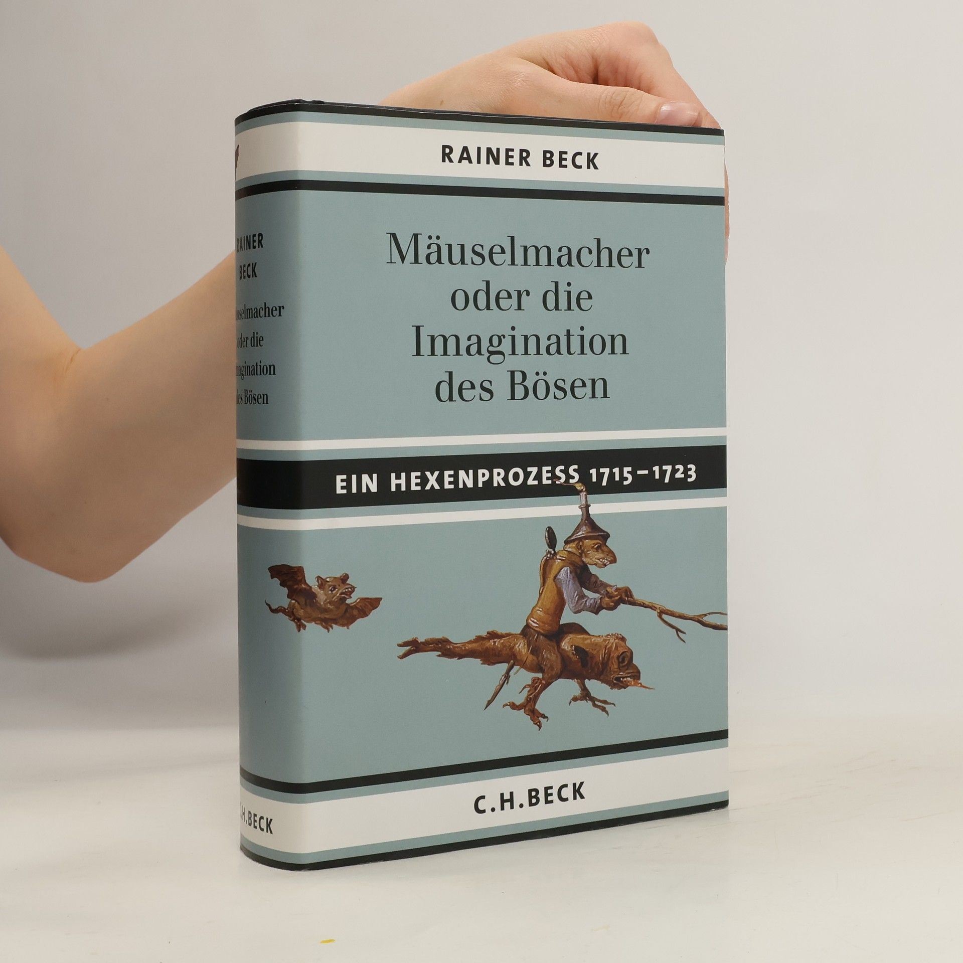 Rainer Beck Mäuselmacher oder die Imagination des Bösen