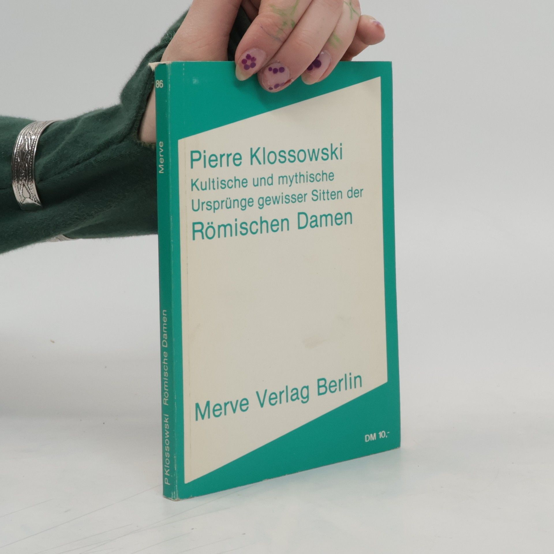 Pierre Klossowski Kultische und mythische Ursprünge gewisser Sitten der römischen Damen