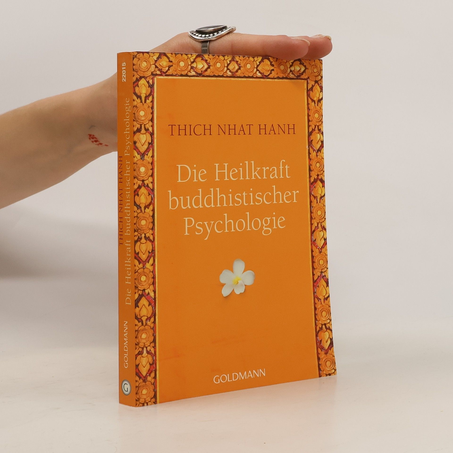 Hạnh Nhat Die Heilkraft buddhistischer Psychologie