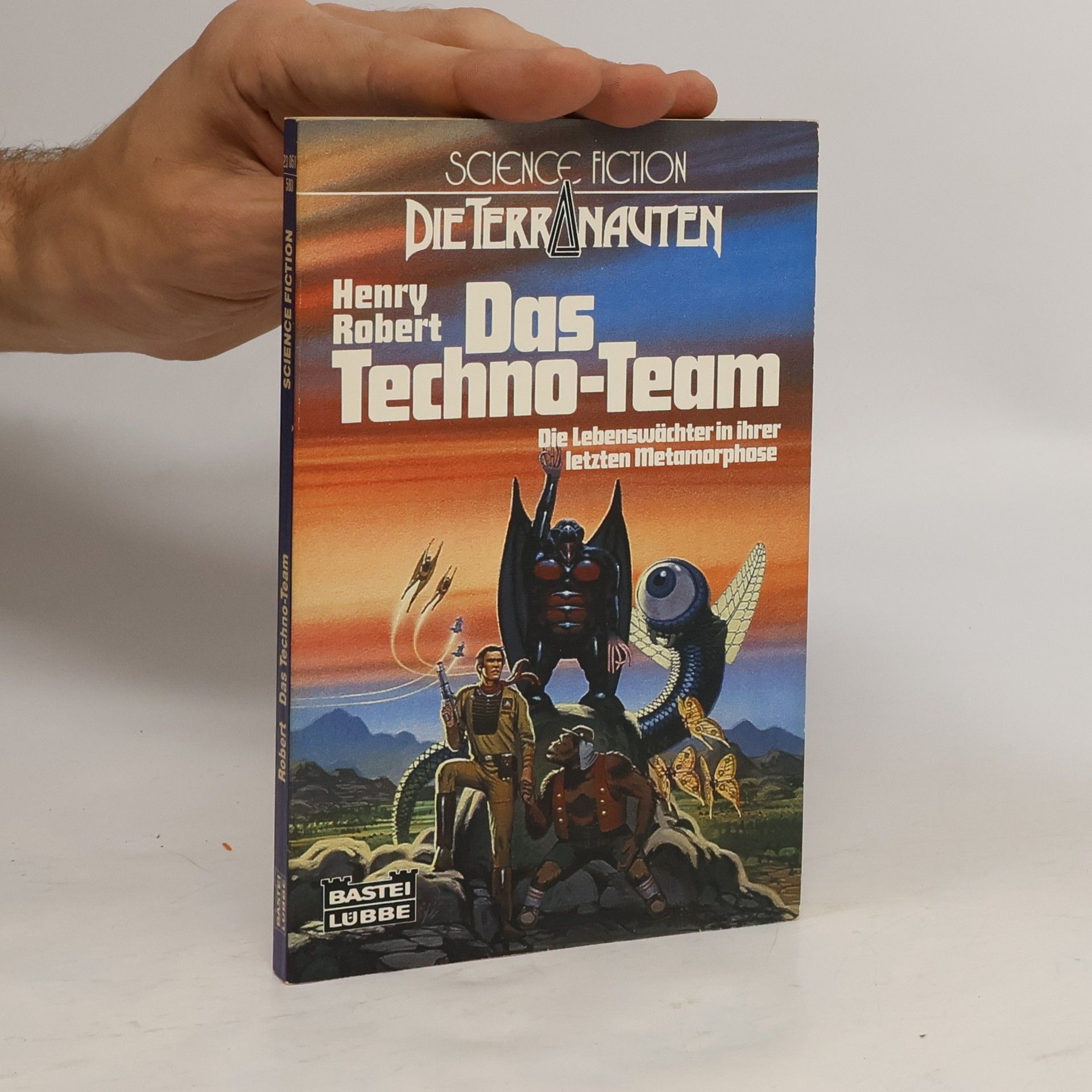 Henry Robert Die Terranauten, Das Techno-Team. Science Fiction Abenteuer