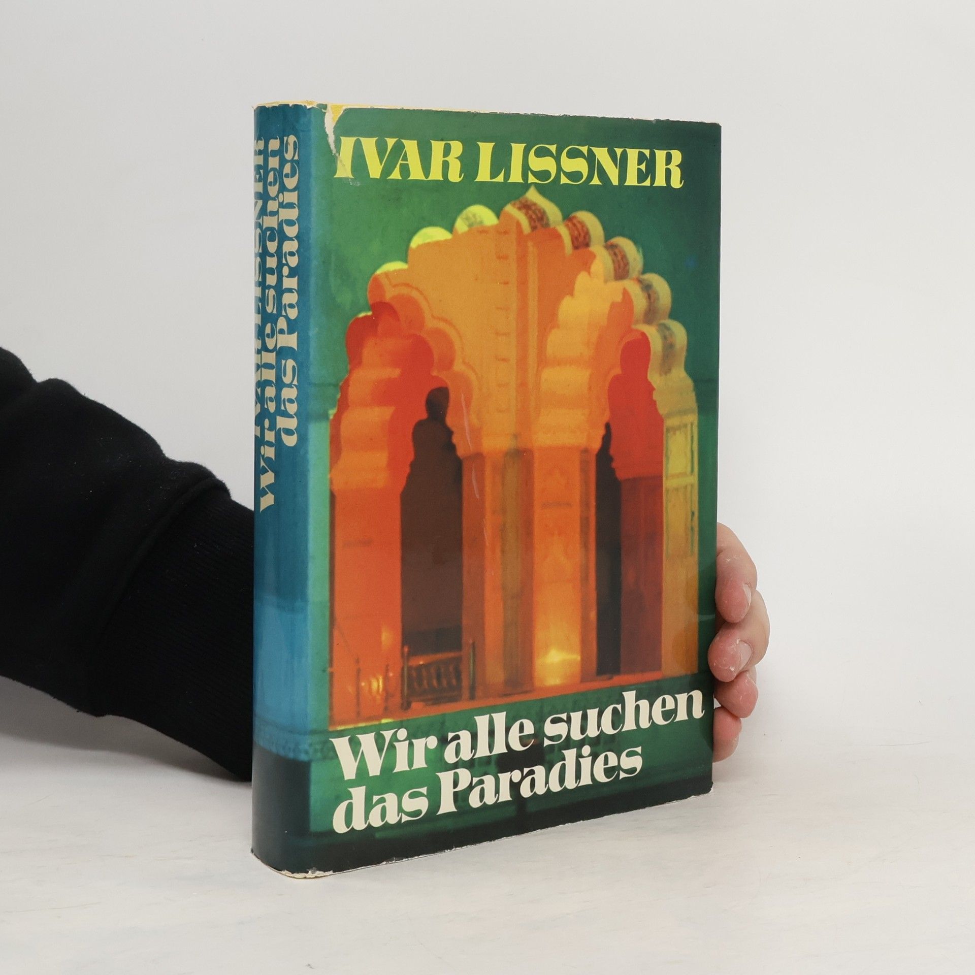 Ivar Lissner Wir alle suchen das Paradies