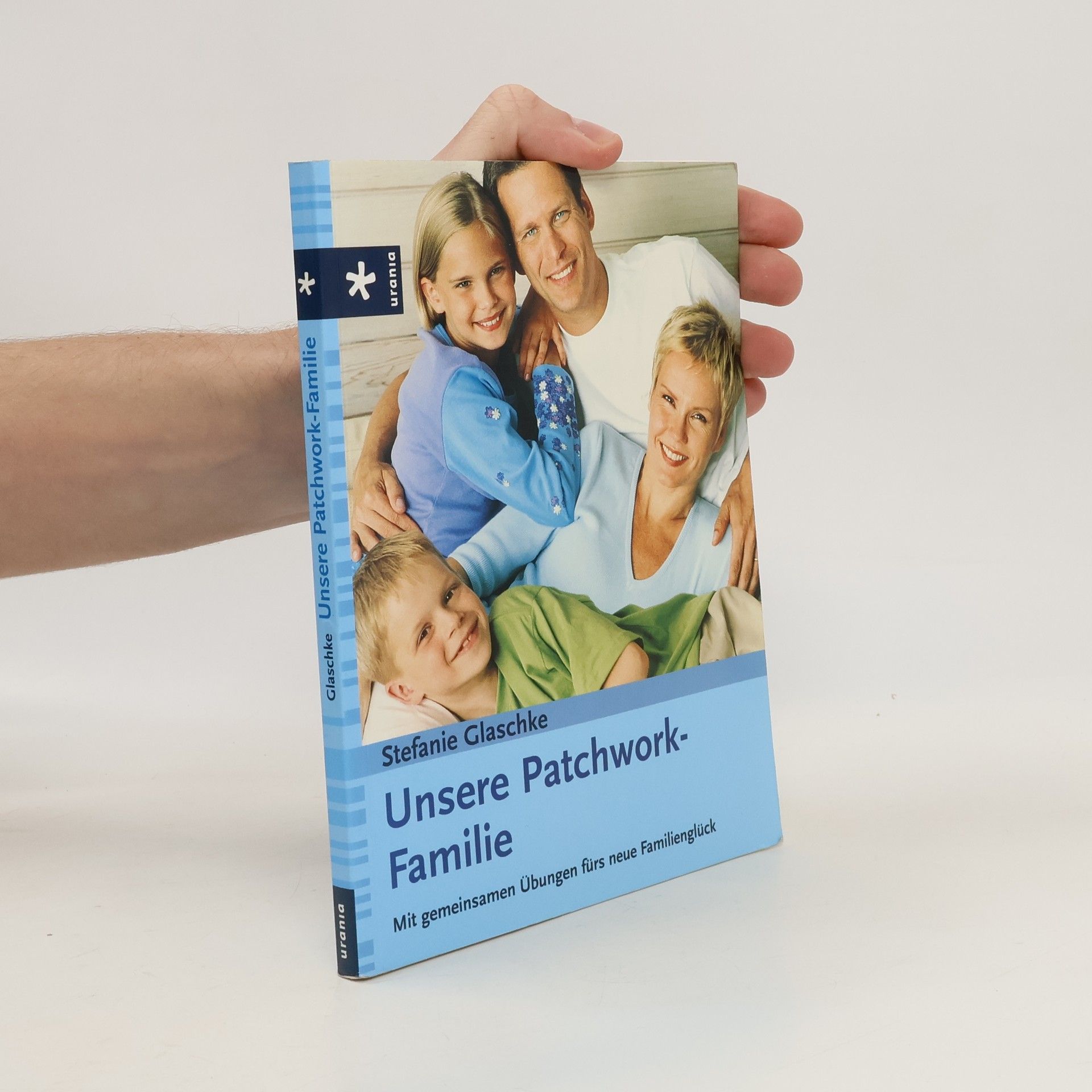 Stefanie Glaschke Unsere Patchwork-Familie