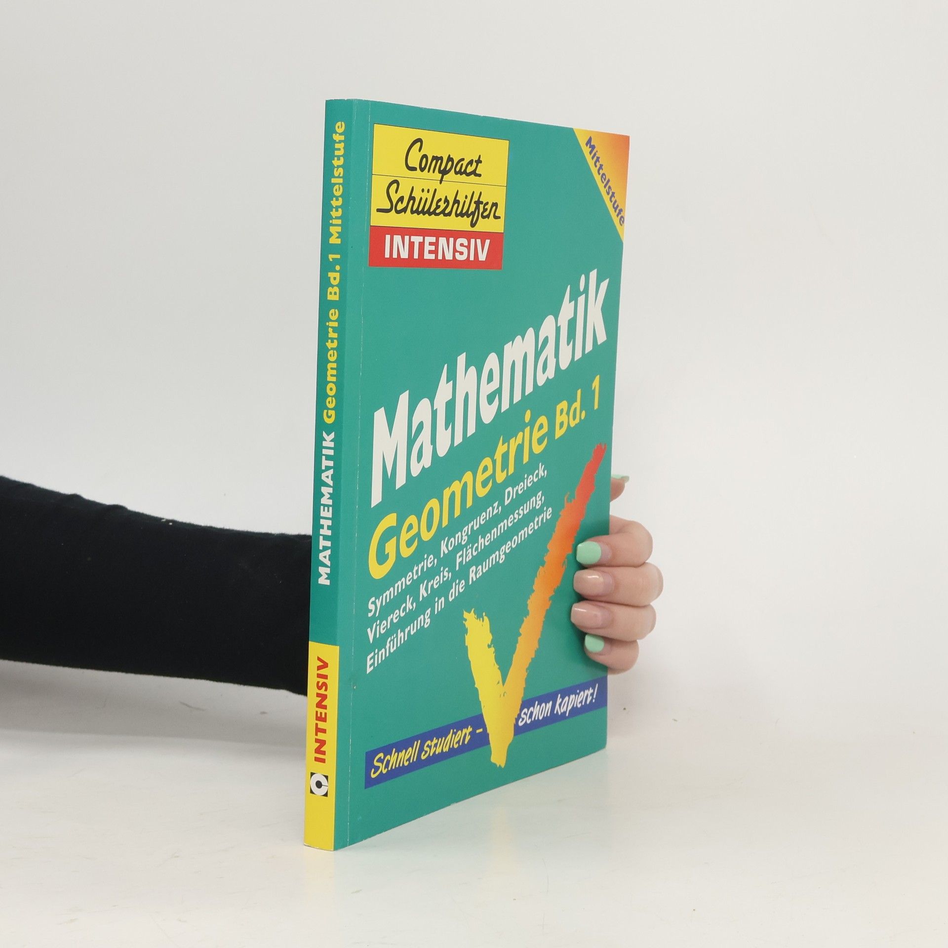 Malte Kulick Compact Schülerhilfen Intensiv Mathematik. Geometrie Mittelstufe 1.