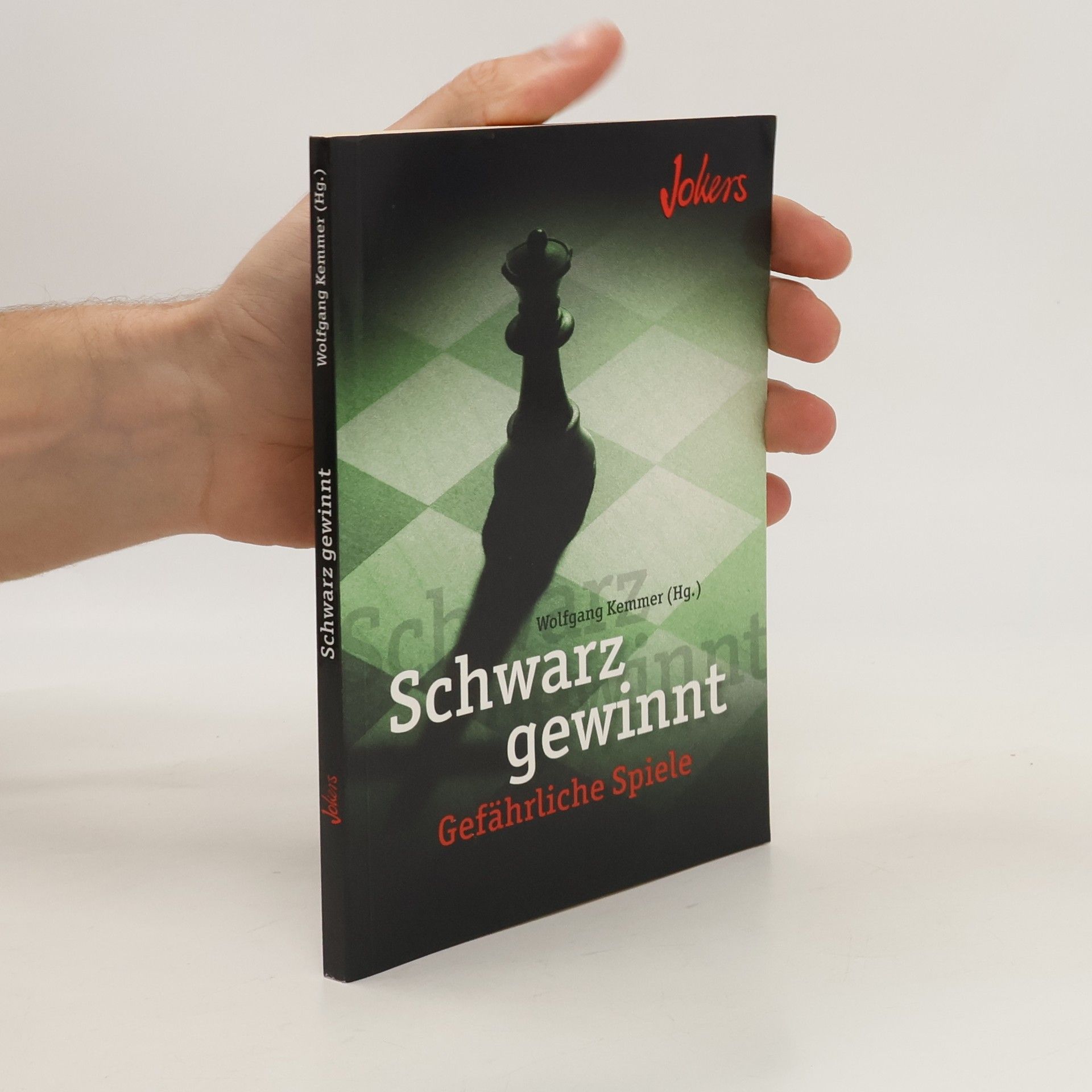 Wolfgang Kemmer Schwarz gewinnt. Gefährliche Spiele