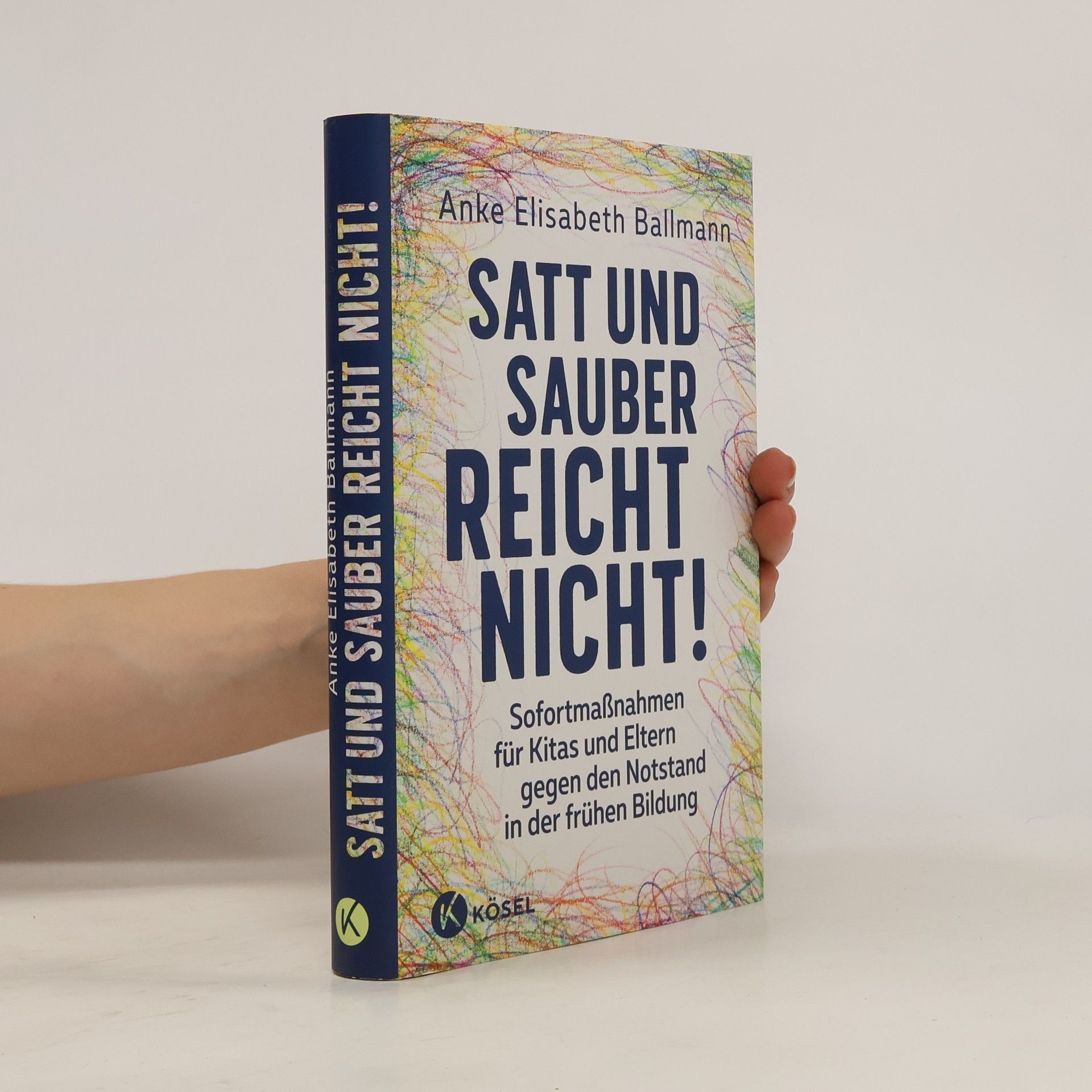 Anke Elisabeth Ballmann Satt und sauber reicht nicht!